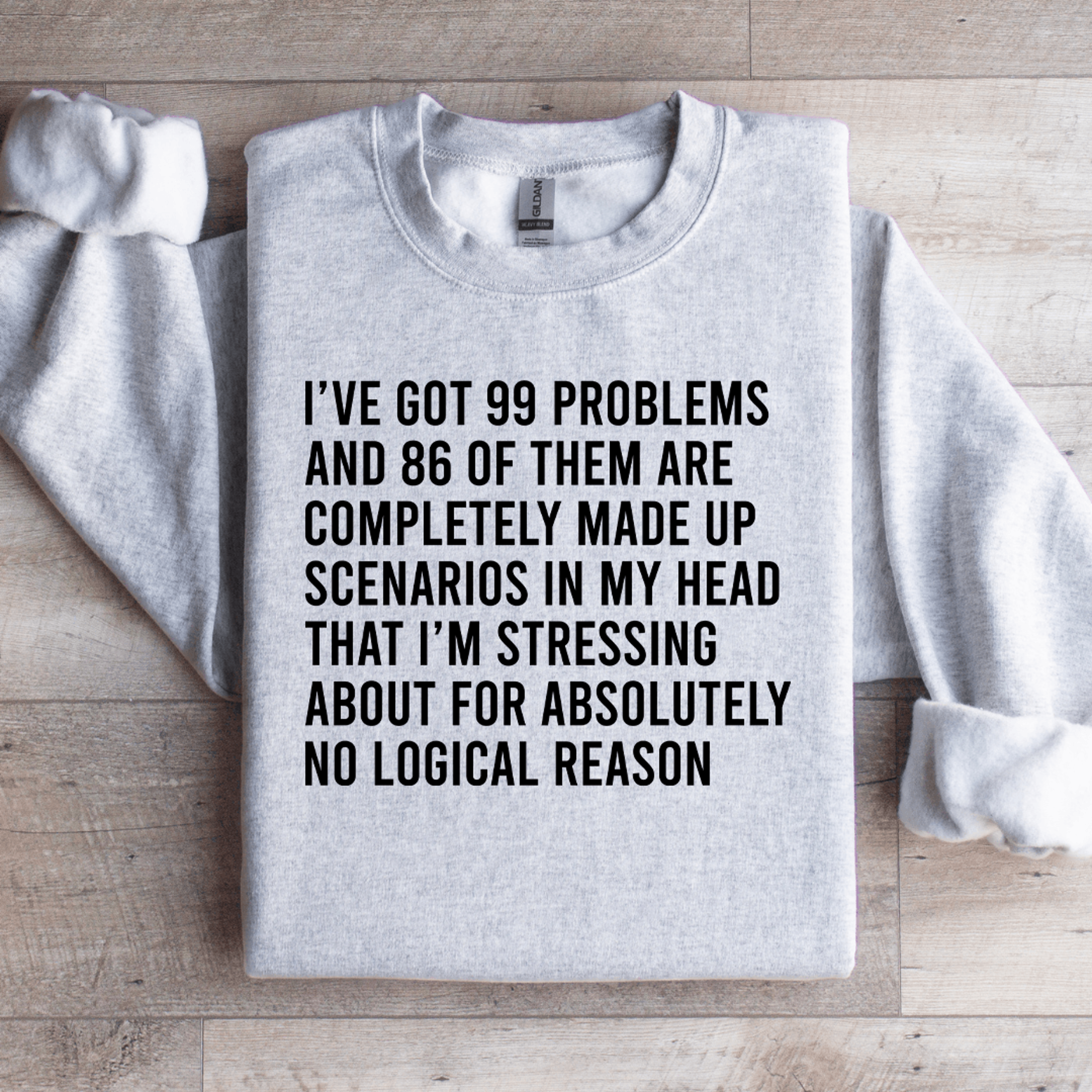 i've got 99 problems and 86 of them sweatshirt