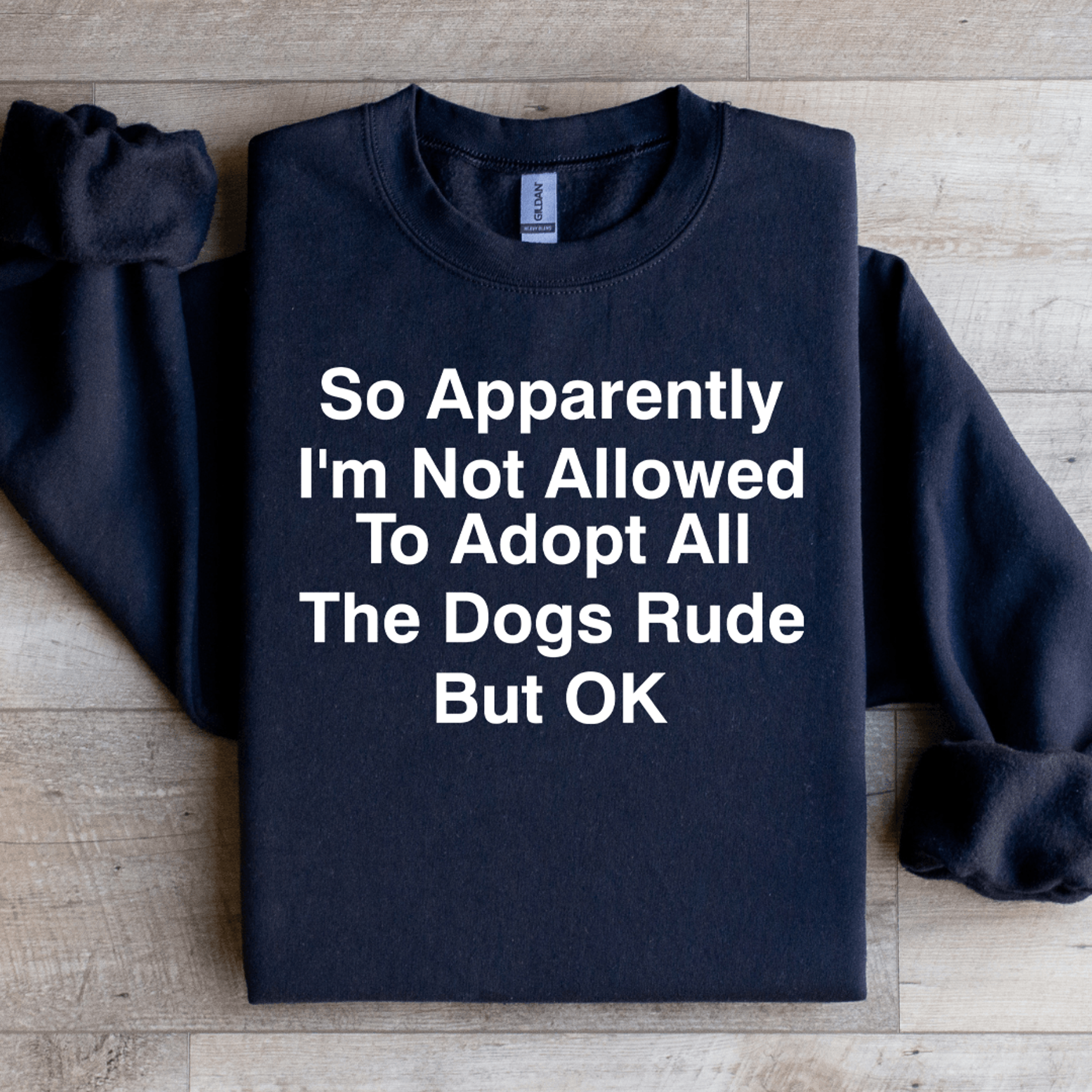 so apparently i'm not allowed to adopt sweatshirt