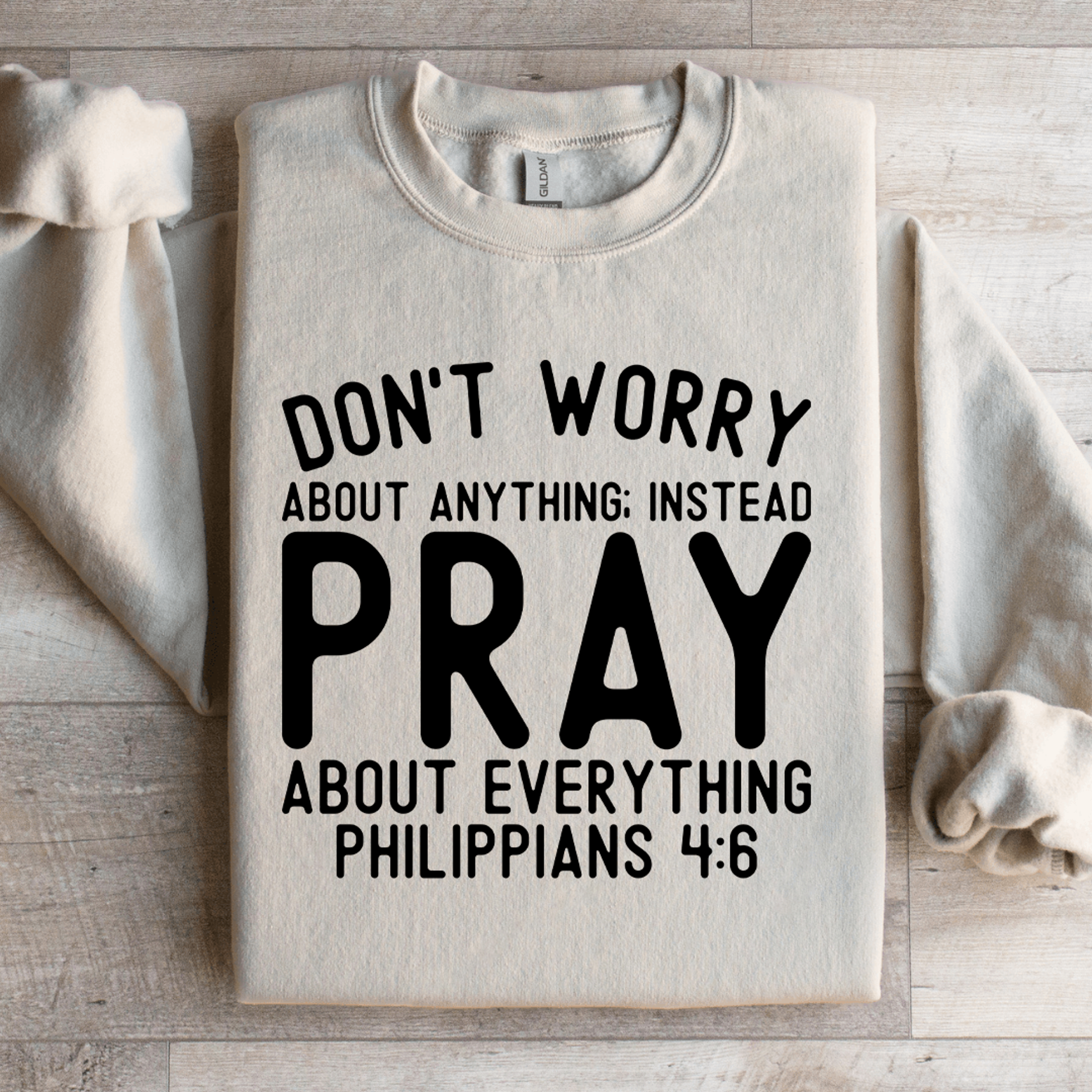don't worry about anything sweatshirt