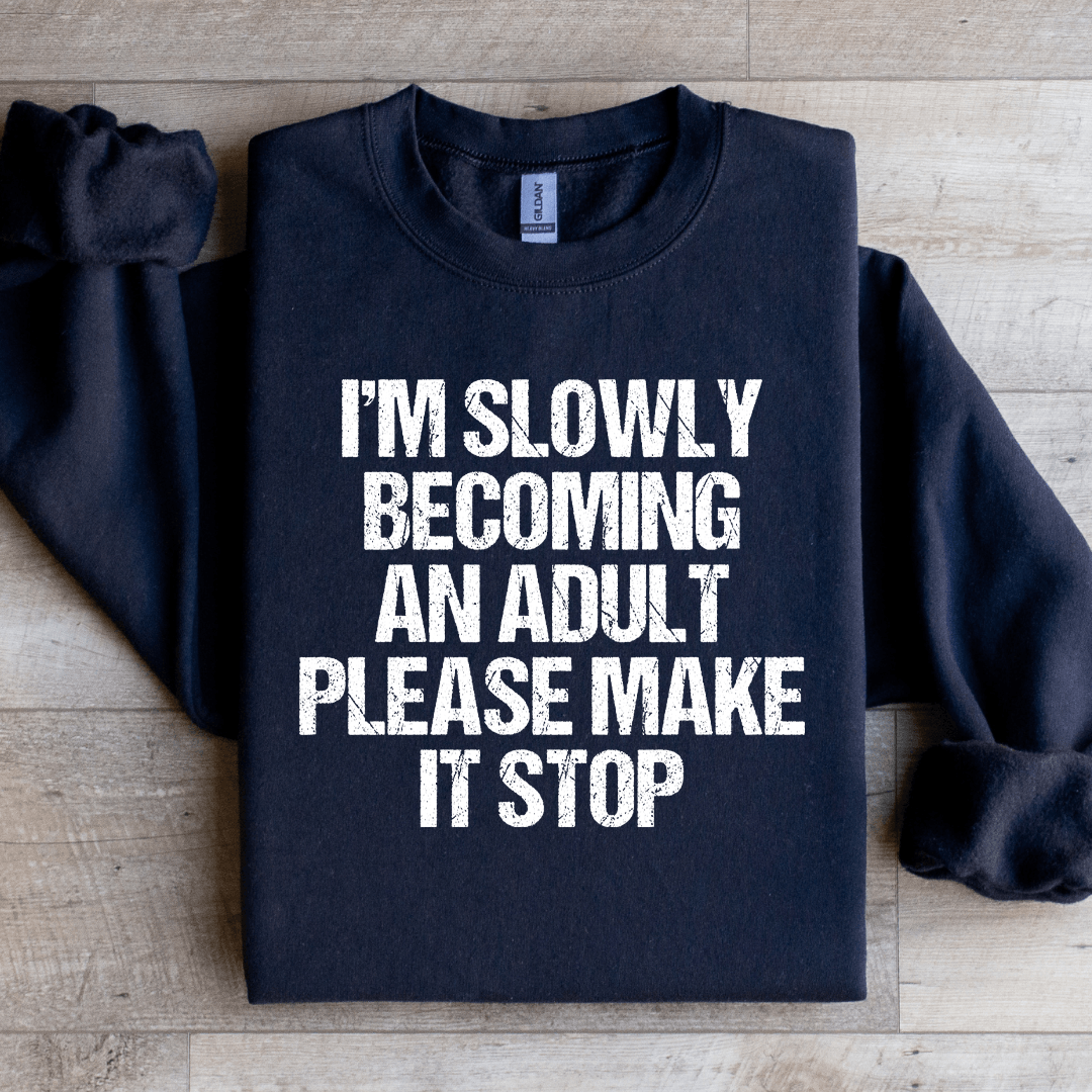 i'm slowly becoming and adult sweatshirt