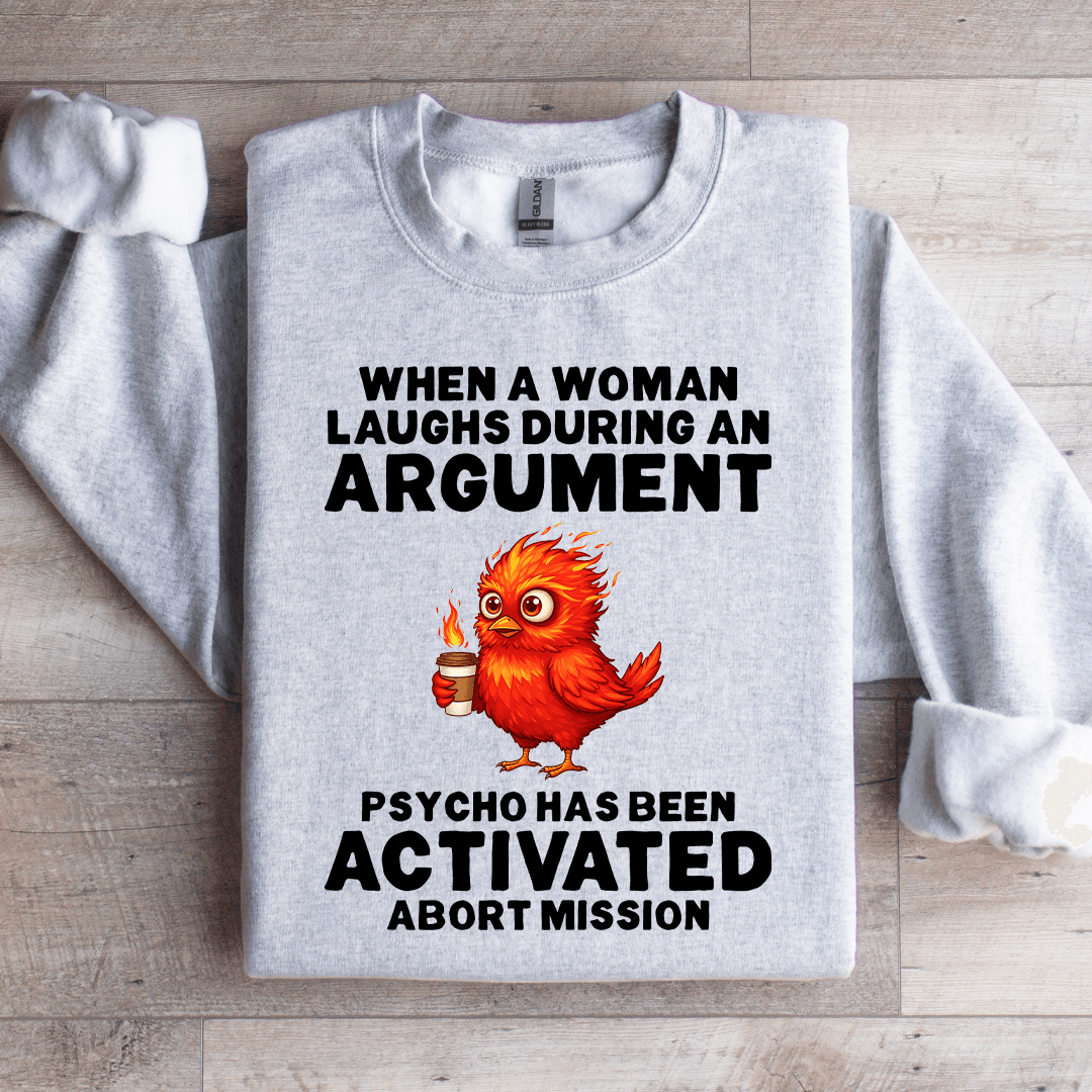 when a woman laughs during an argument sweatshirt