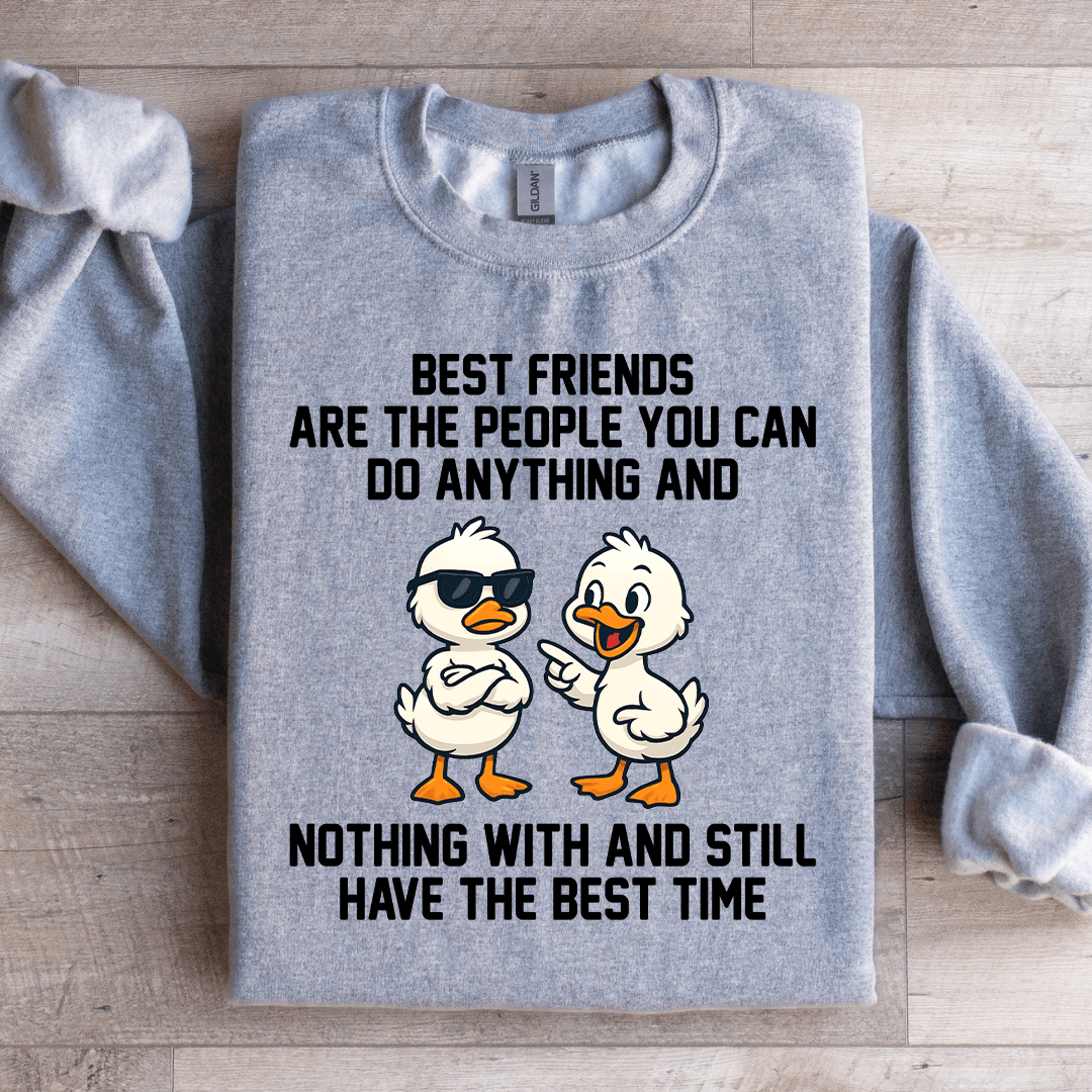 best friends are the people you can do anything sweatshirt