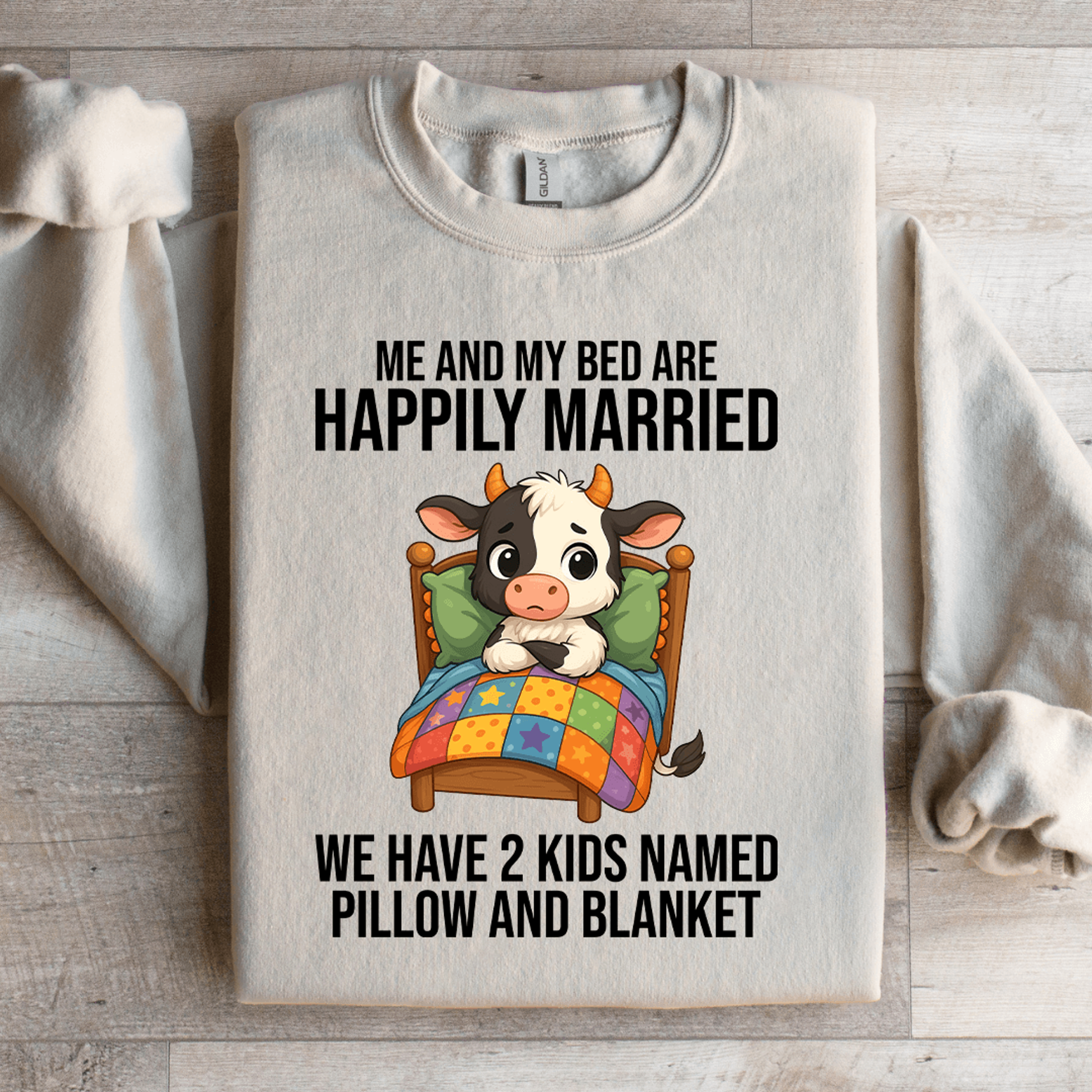 me and my bed are happily married sweatshirt