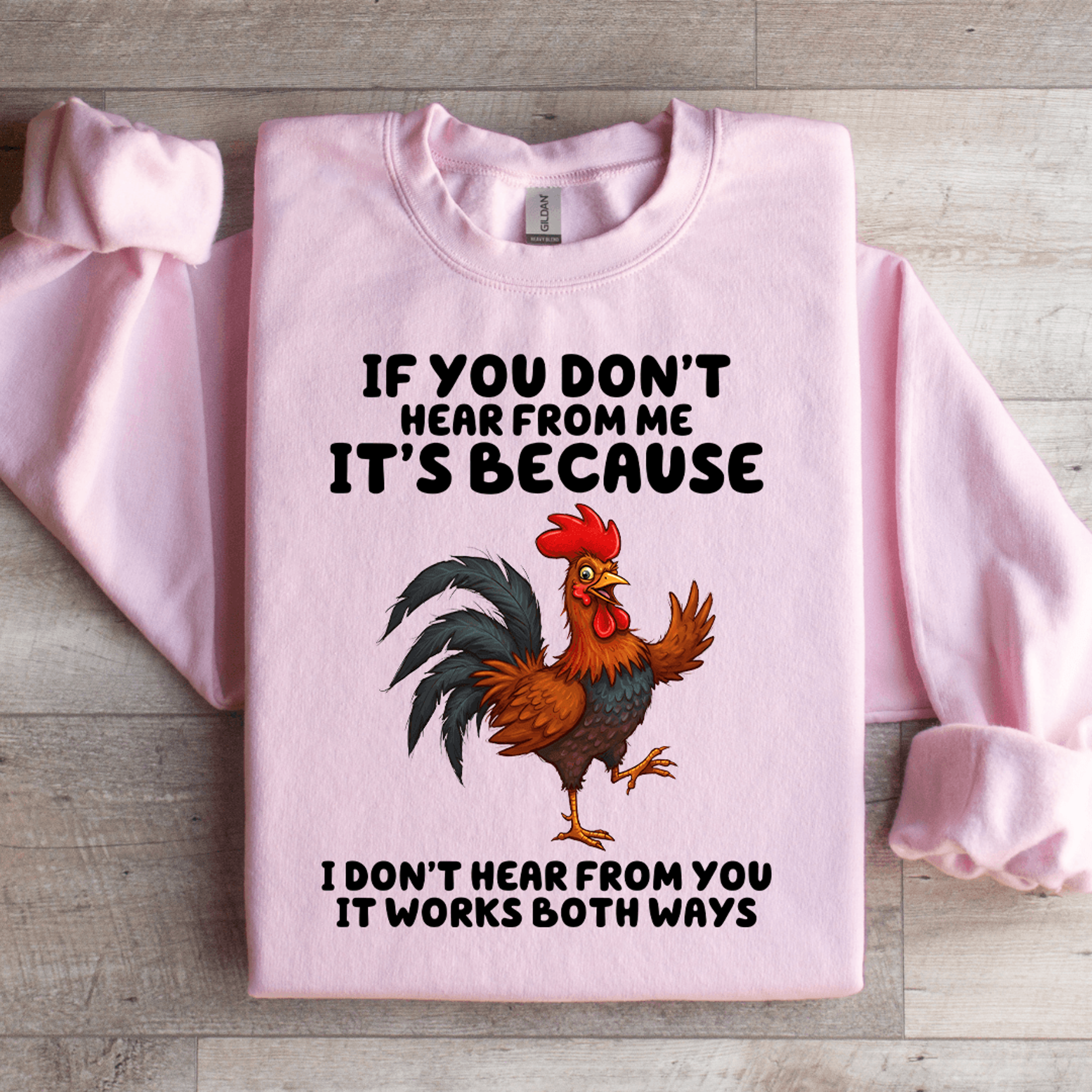 if you don't hear from me sweatshirt