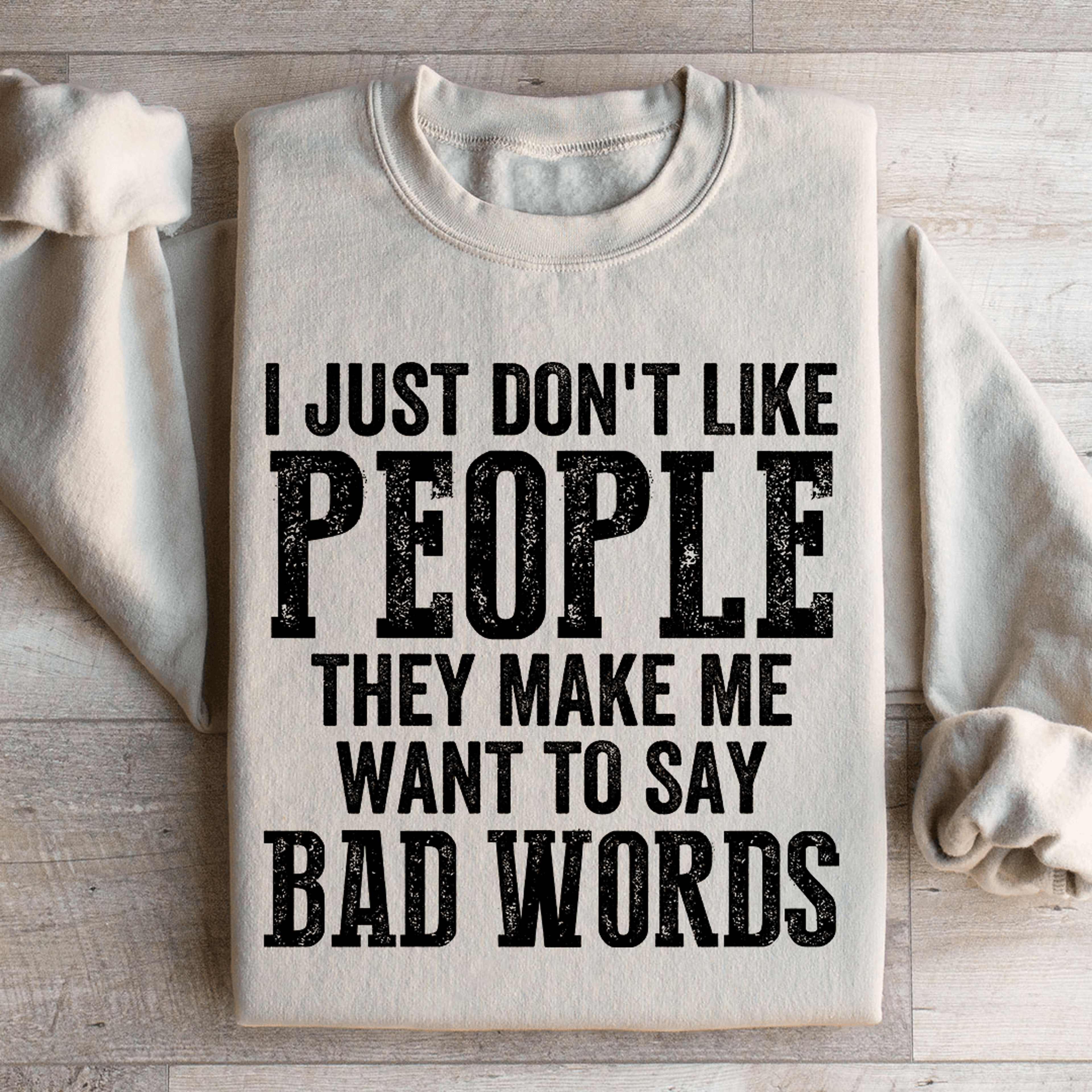 i just don't like people sweatshirt