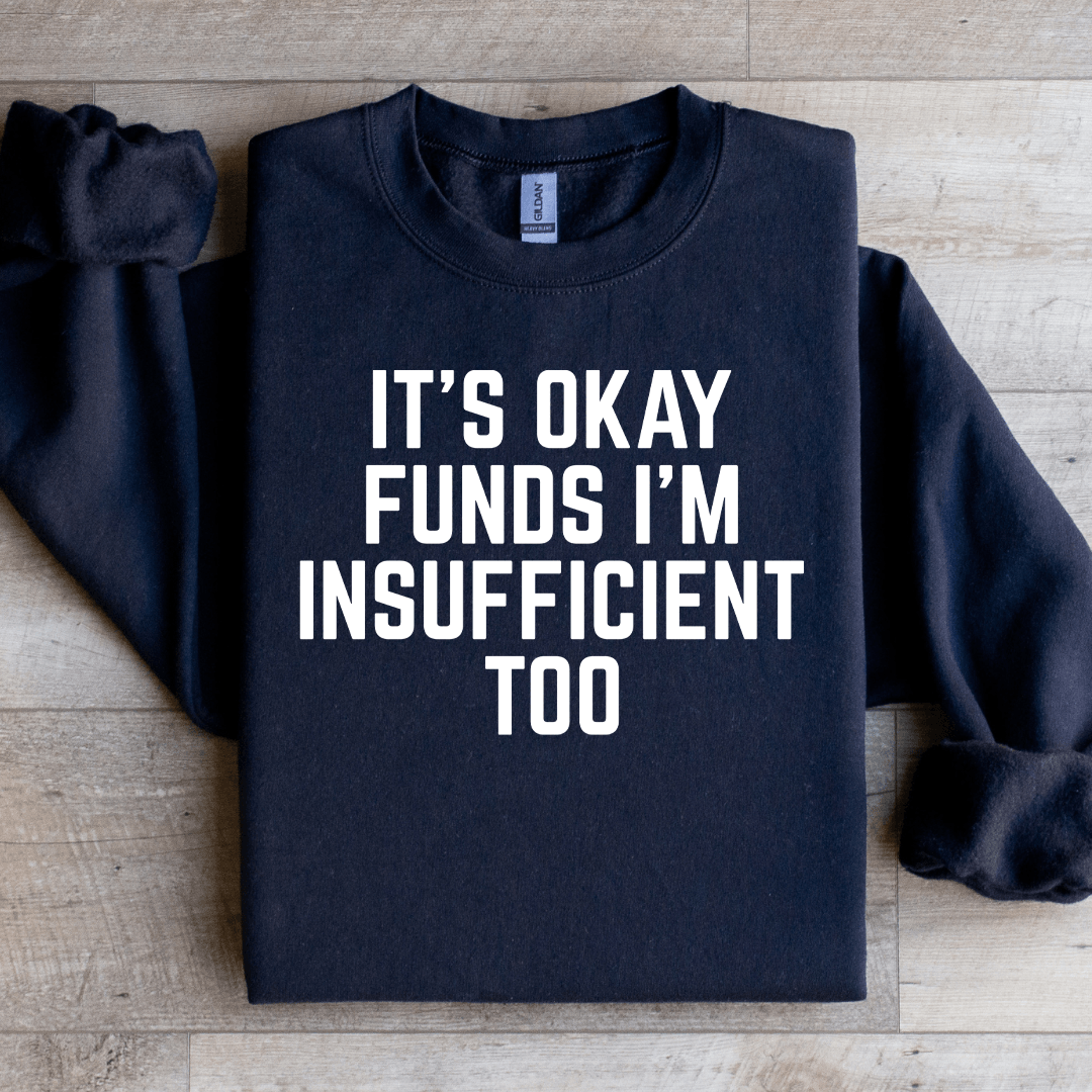 it's okay funds sweatshirt