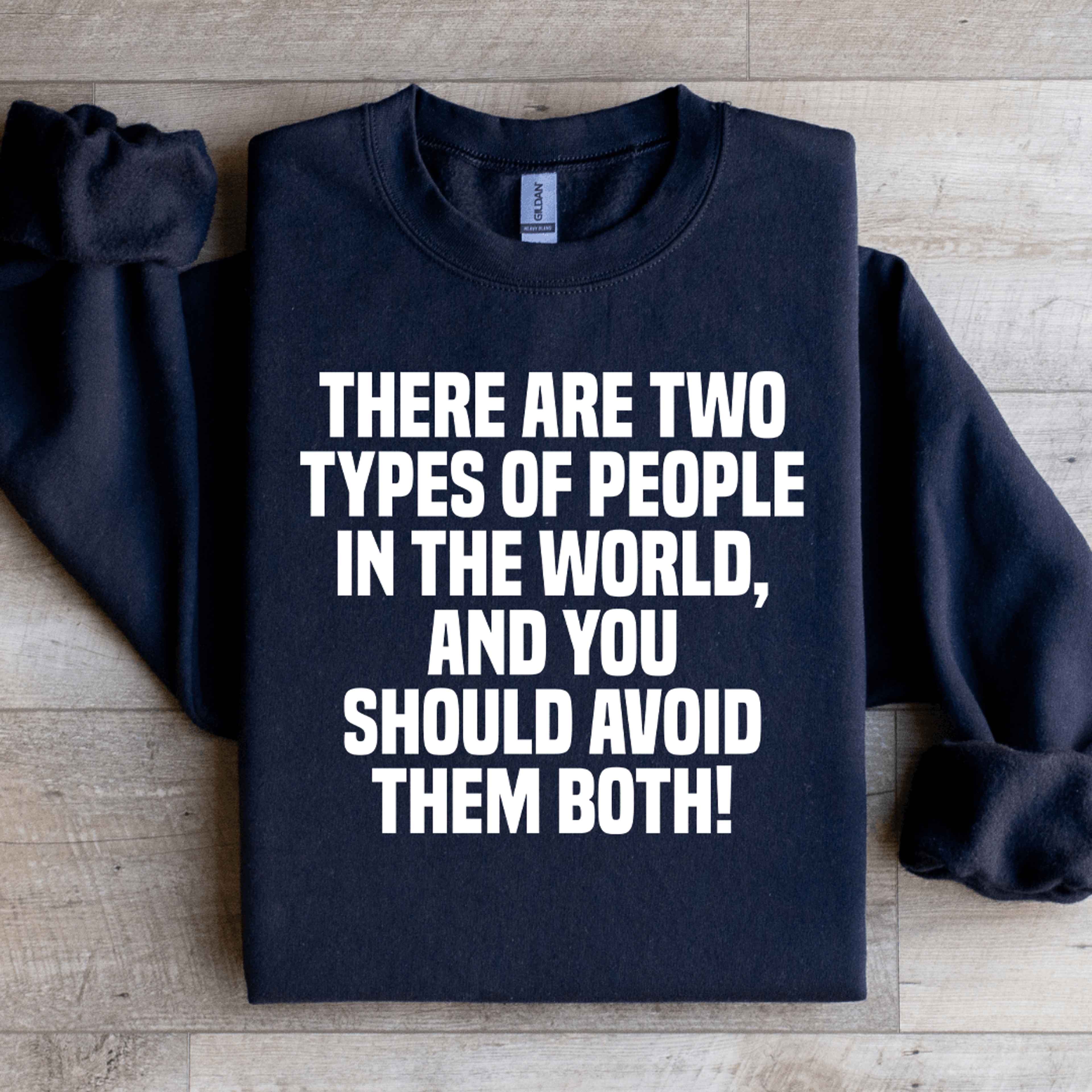 there are two types of people in the world sweatshirt