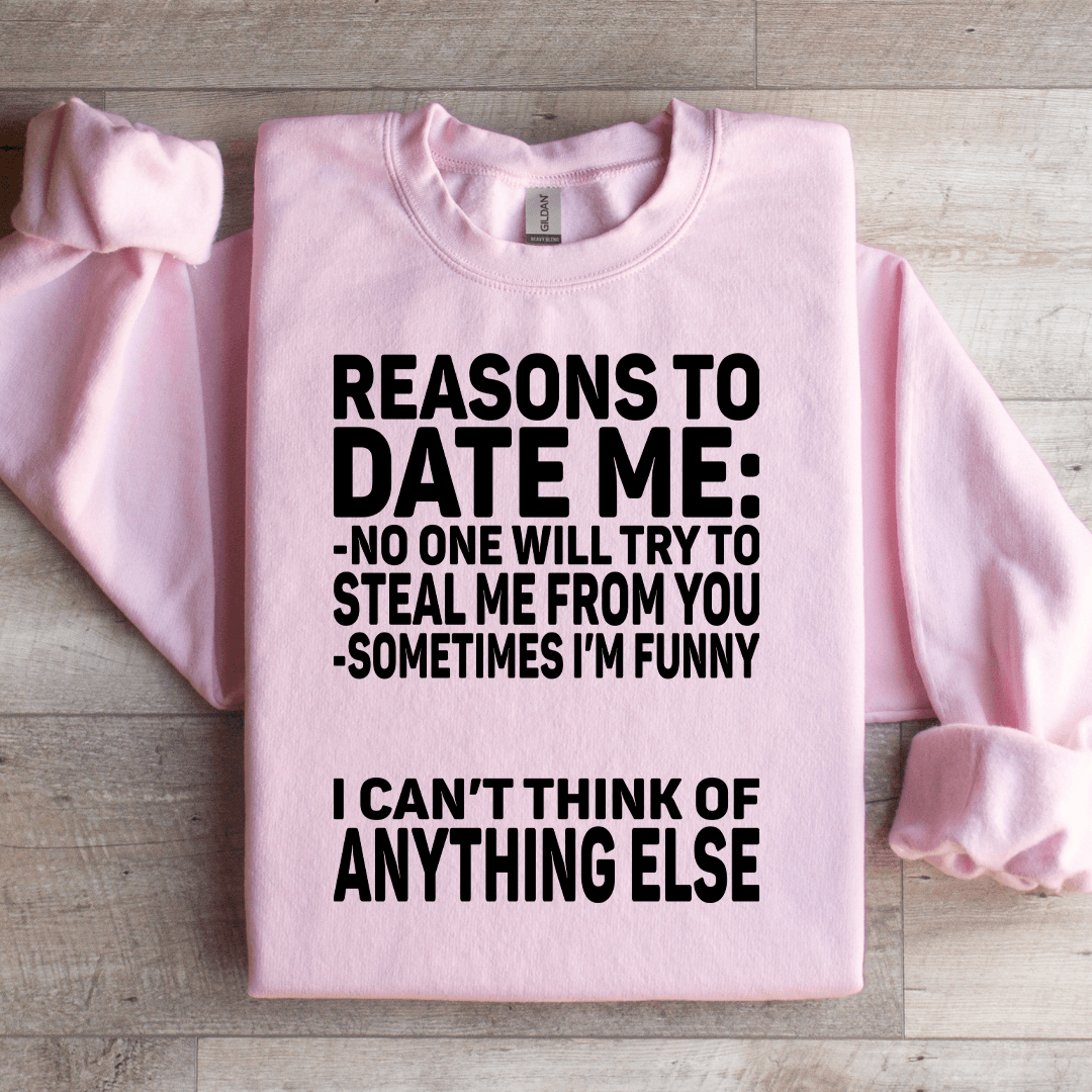 reasons to date me sweatshirt