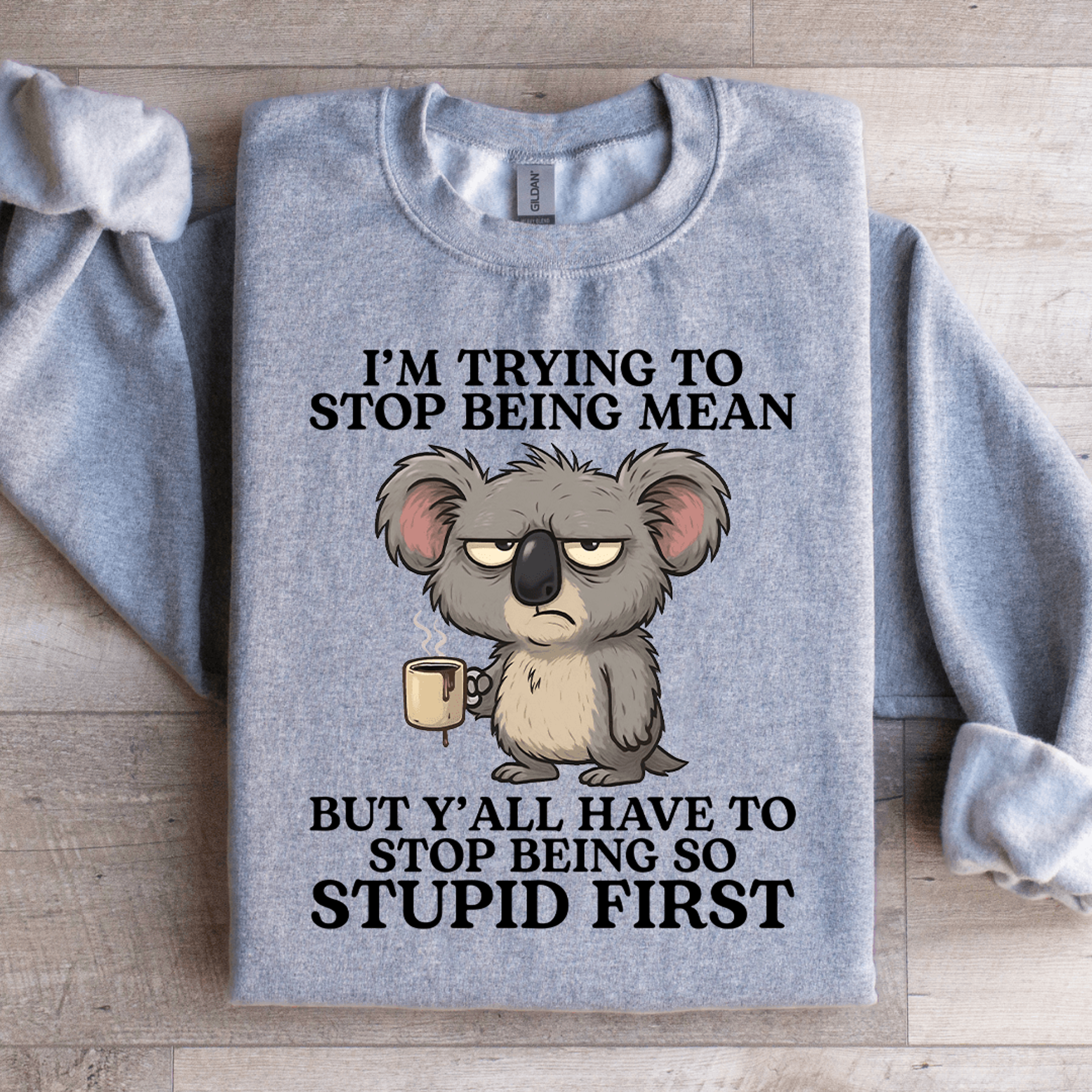 i'm trying to stop being mean sweatshirt