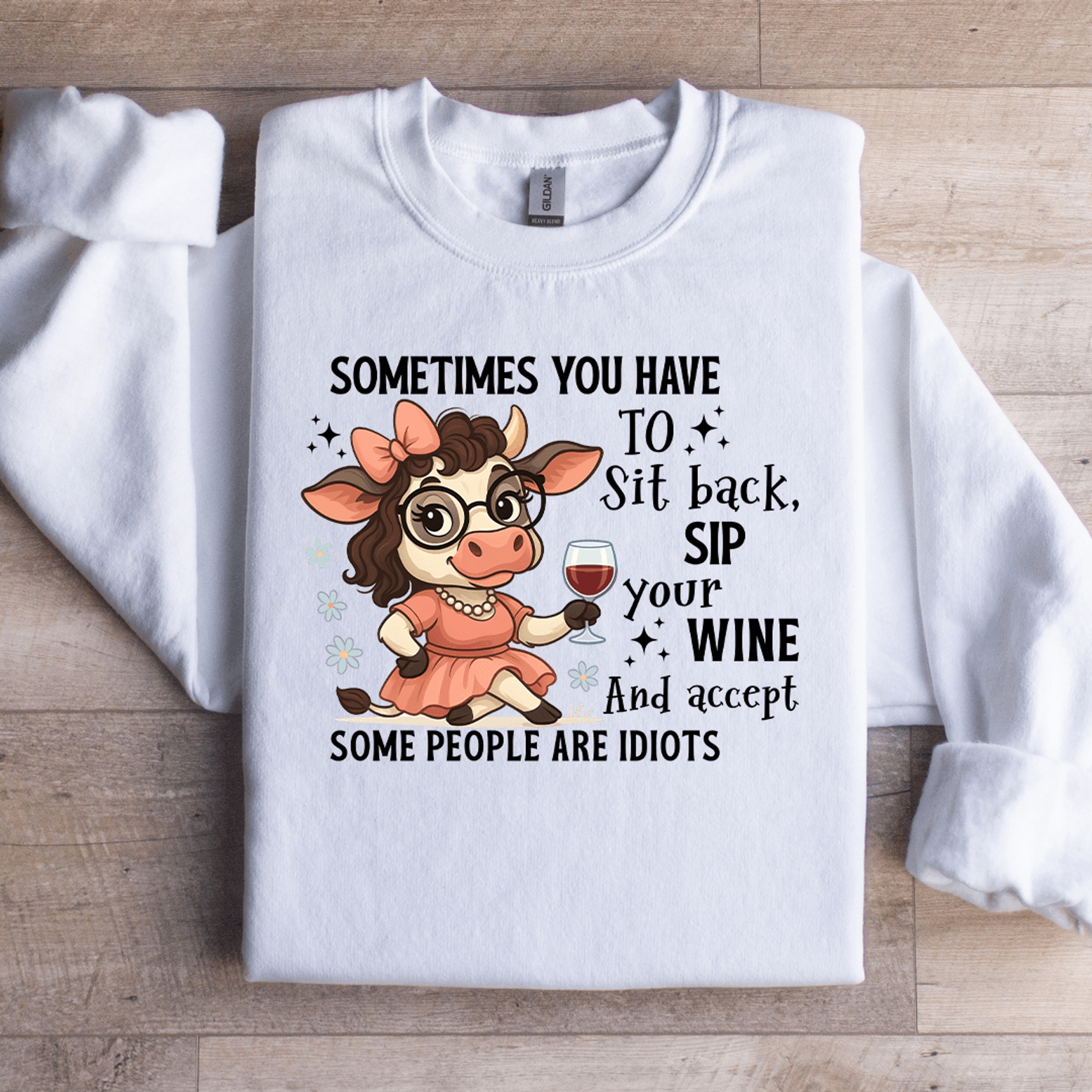 sometimes you have to sit back sip your wine sweatshirt