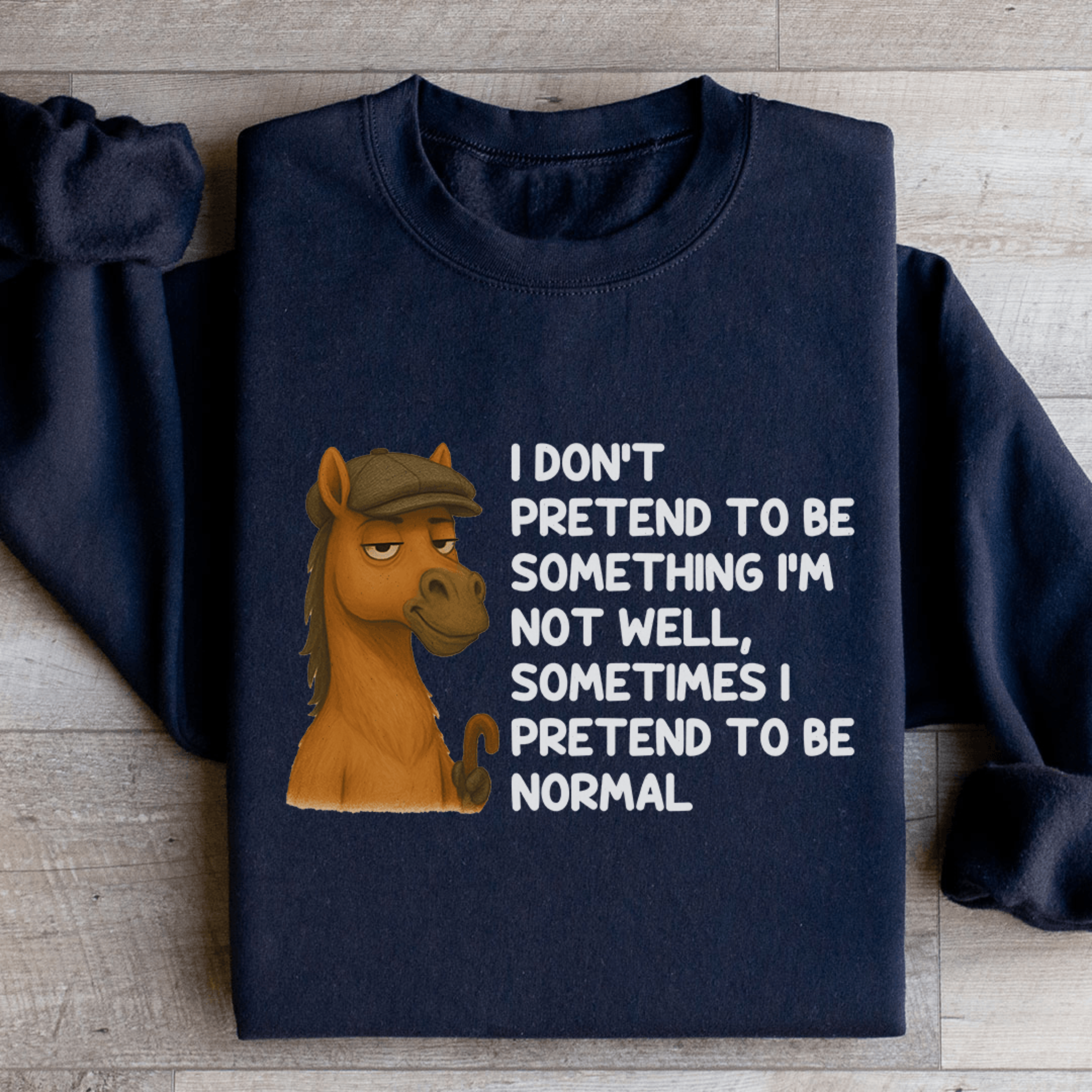 i don't pretend to be something sweatshirt
