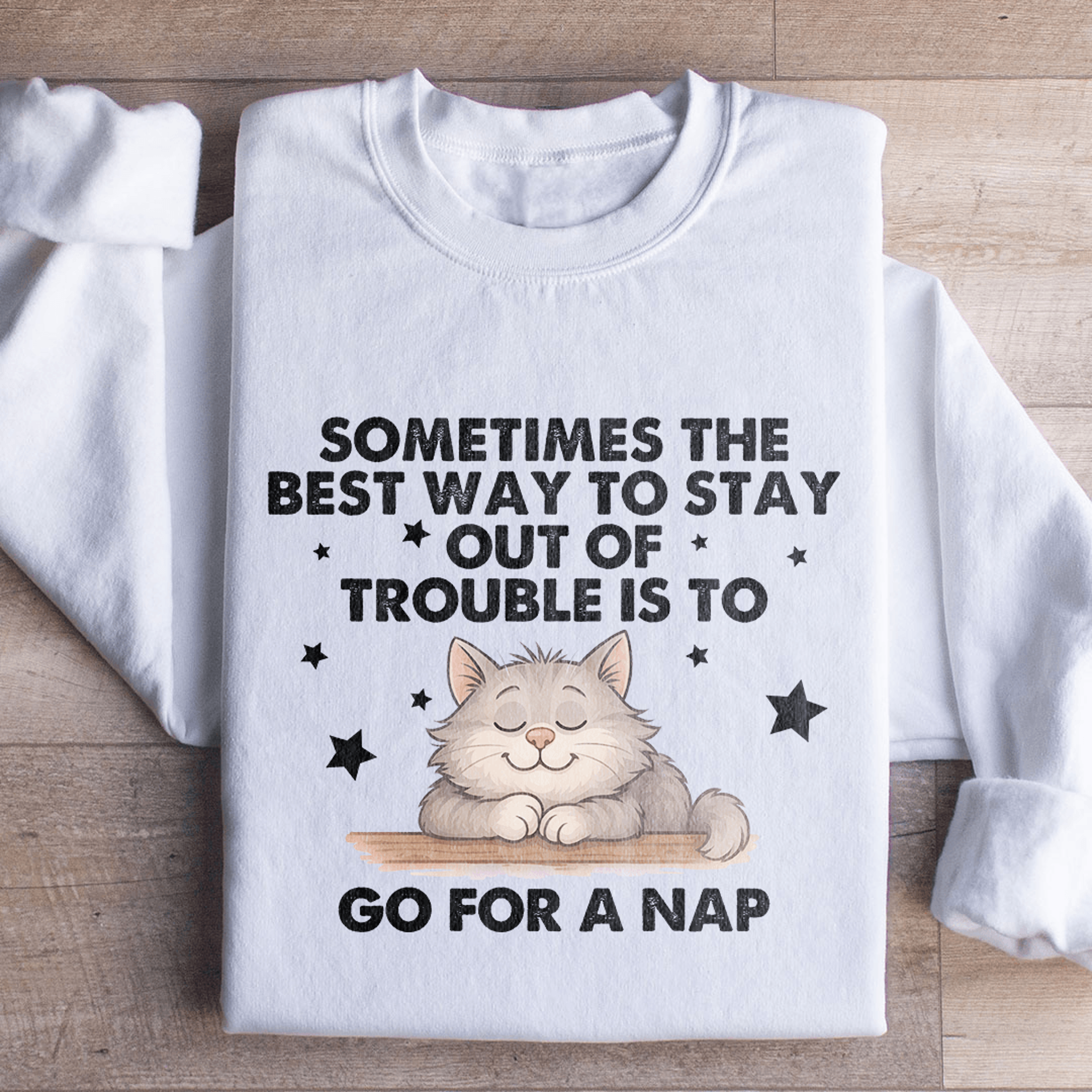 sometimes the best way to stay sweatshirt