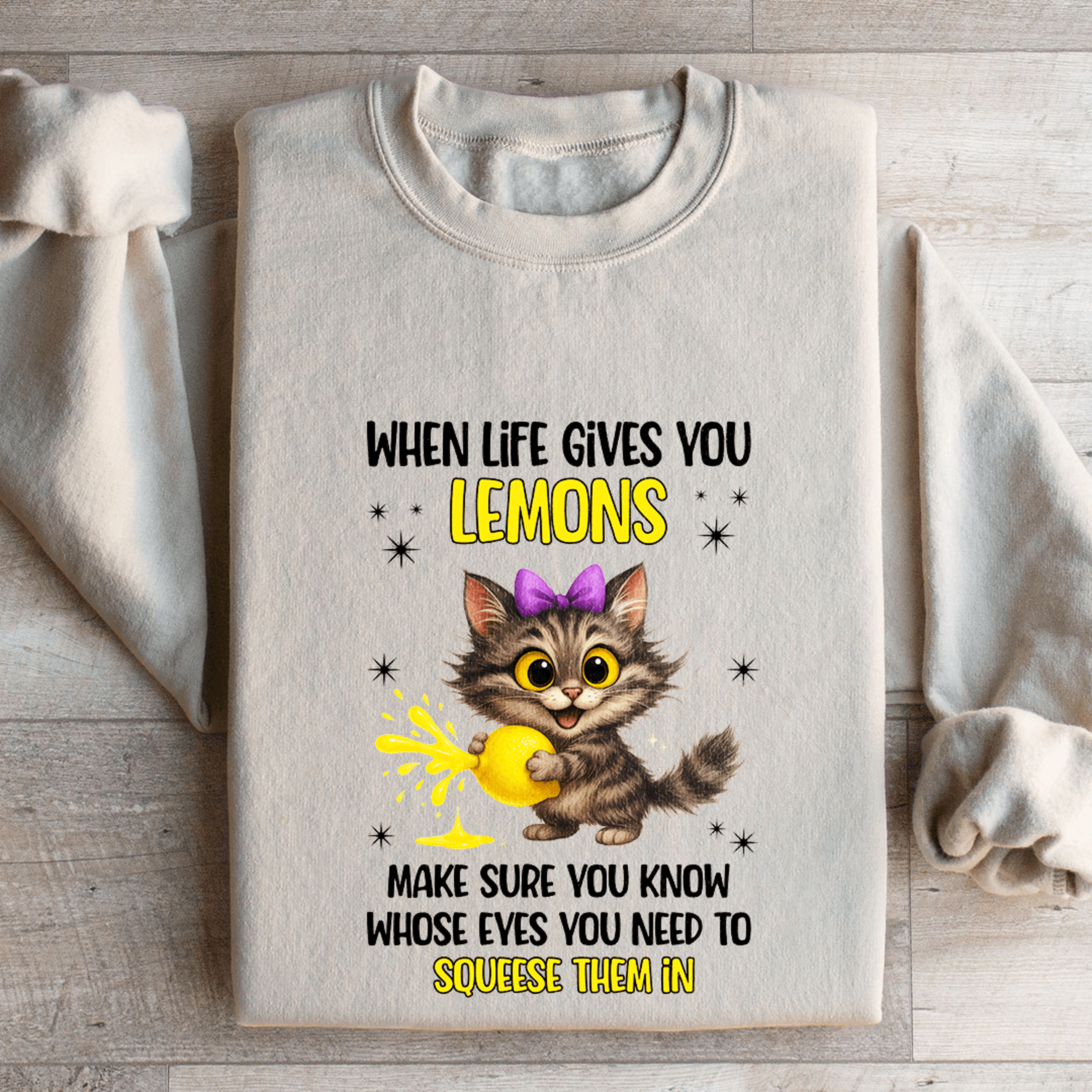 when life gives you lemons sweatshirt