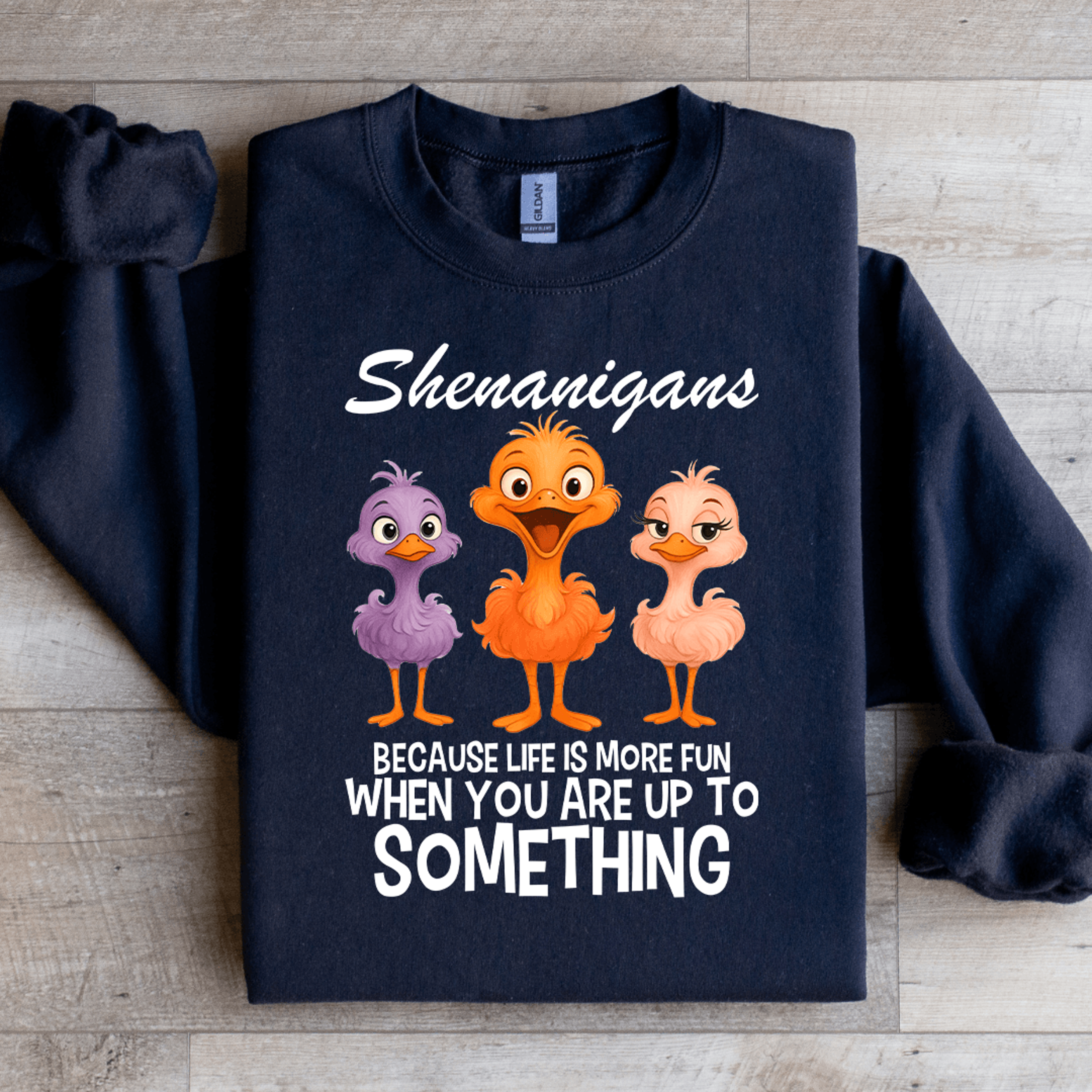 shenanigans because life is more fun sweatshirt