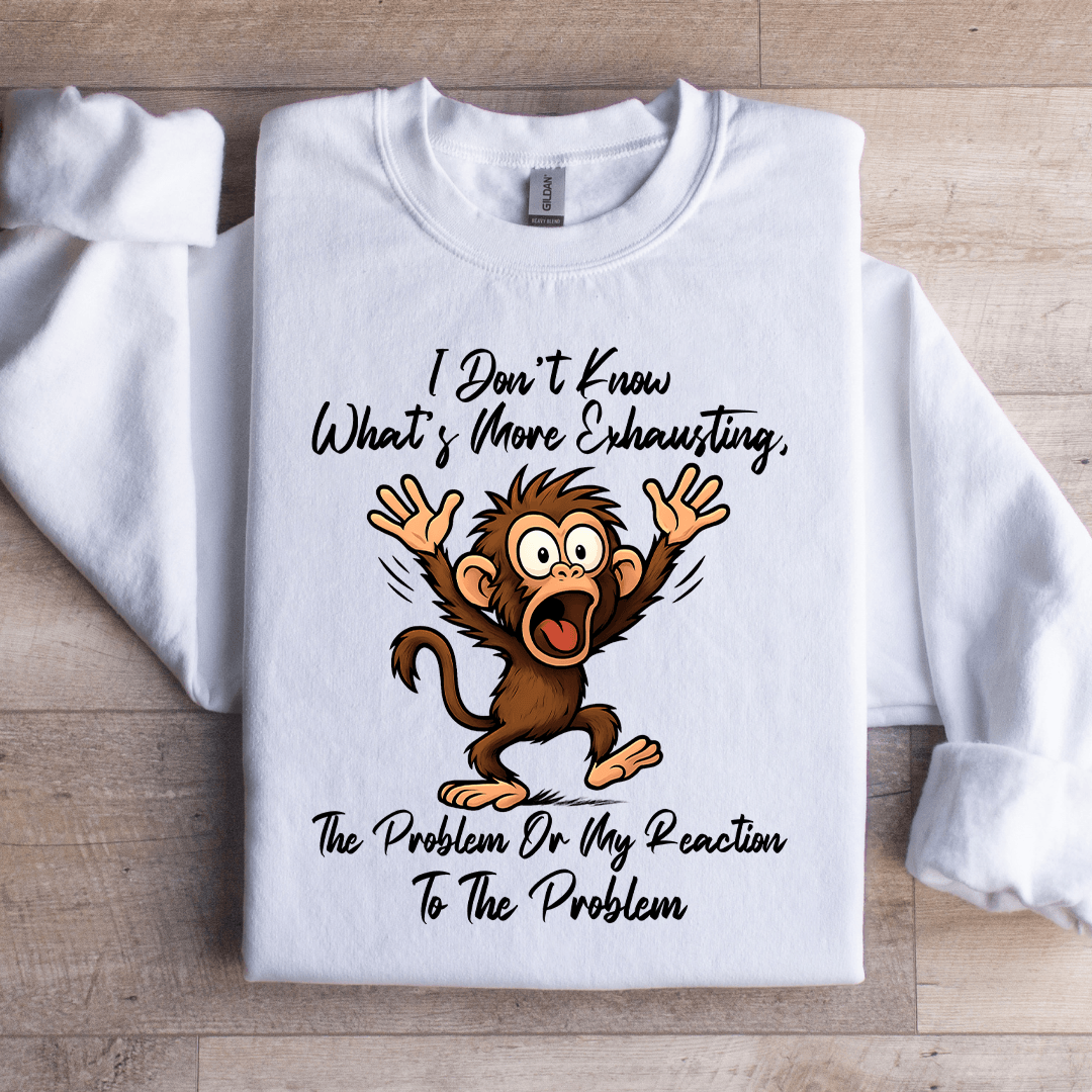 i dont know whats more exhausting sweatshirt