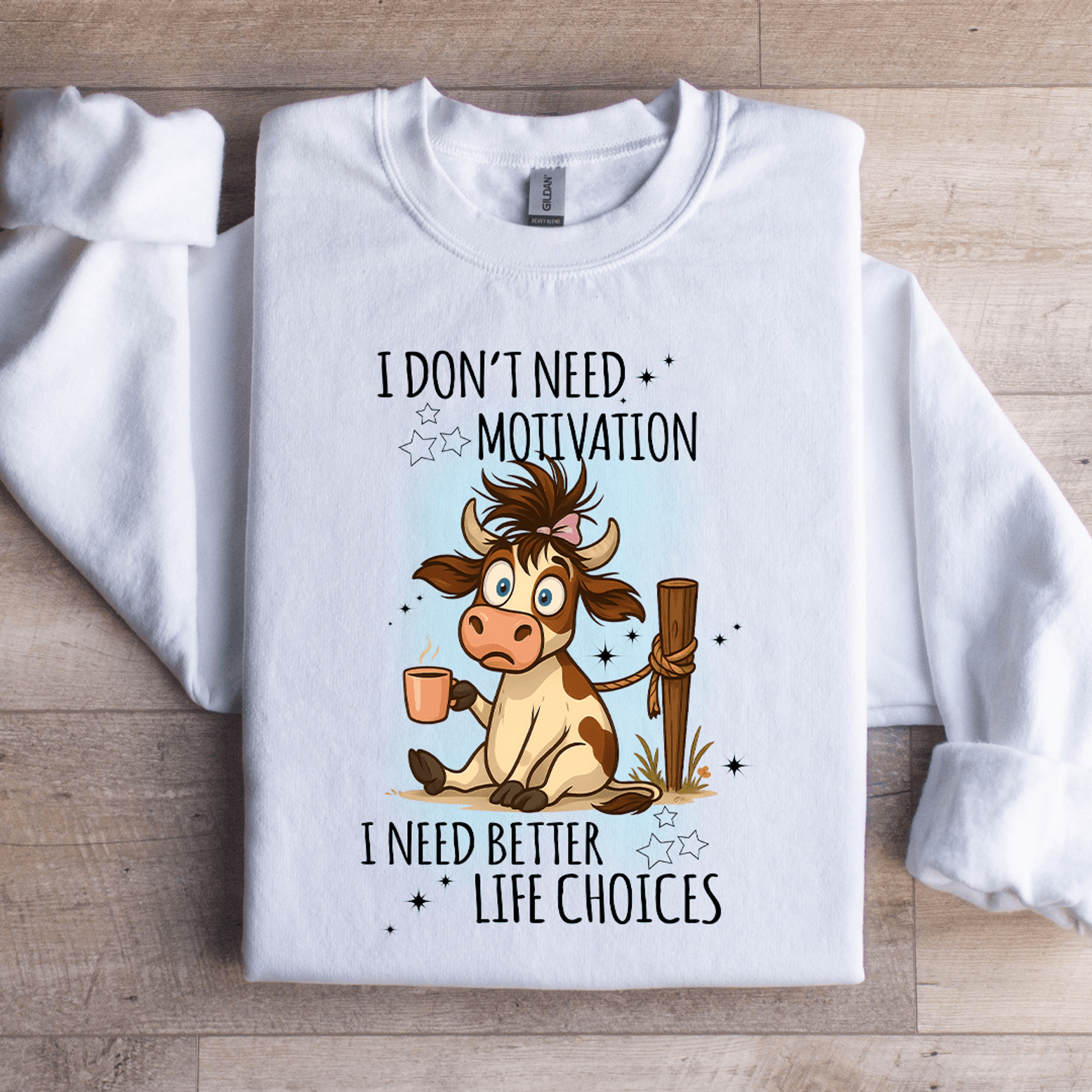 i don't need motivation sweatshirt