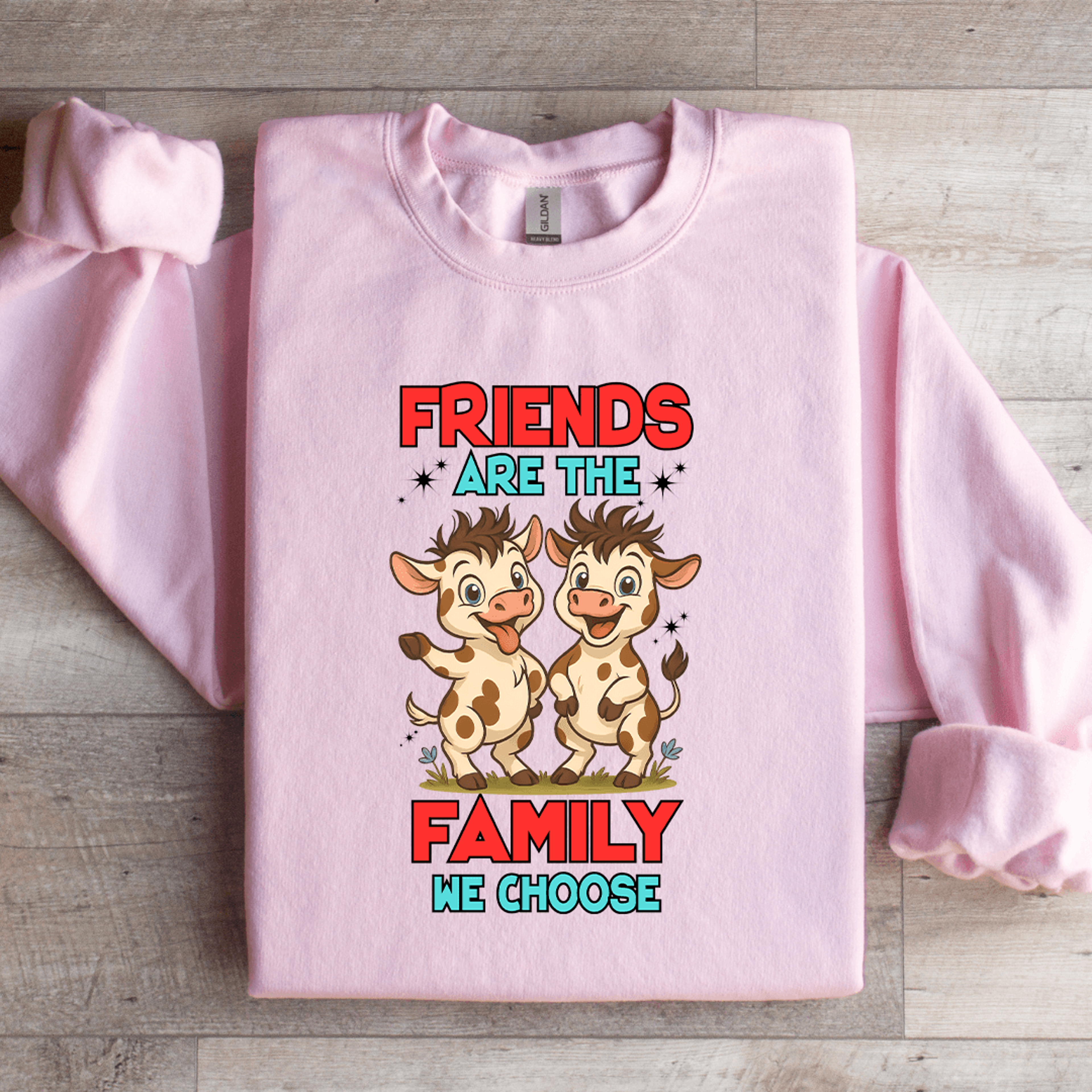 friends are the family we choose sweatshirt