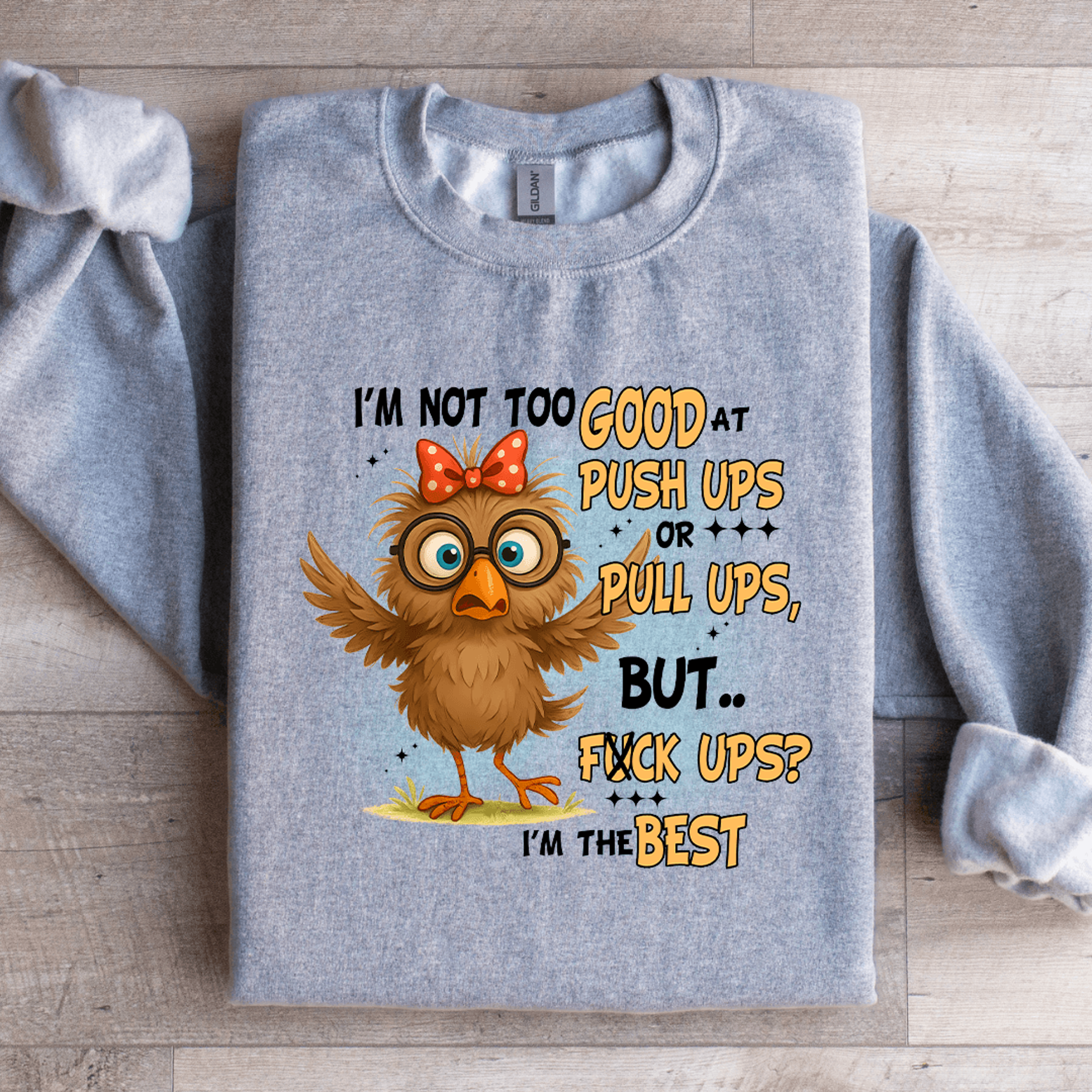 i'm not too good a push ups or pull ups sweatshirt