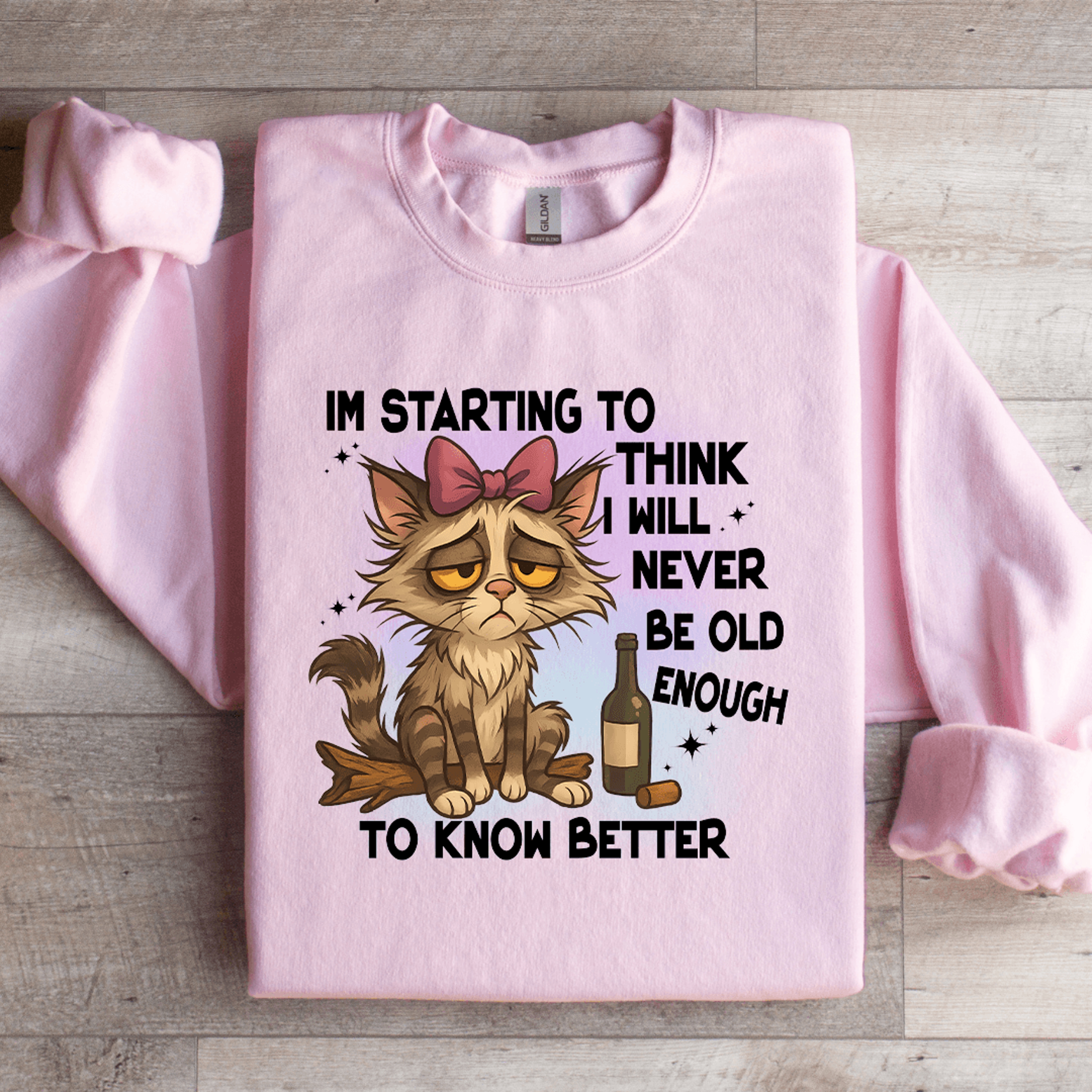 i'm starting to think i will never be old sweatshirt