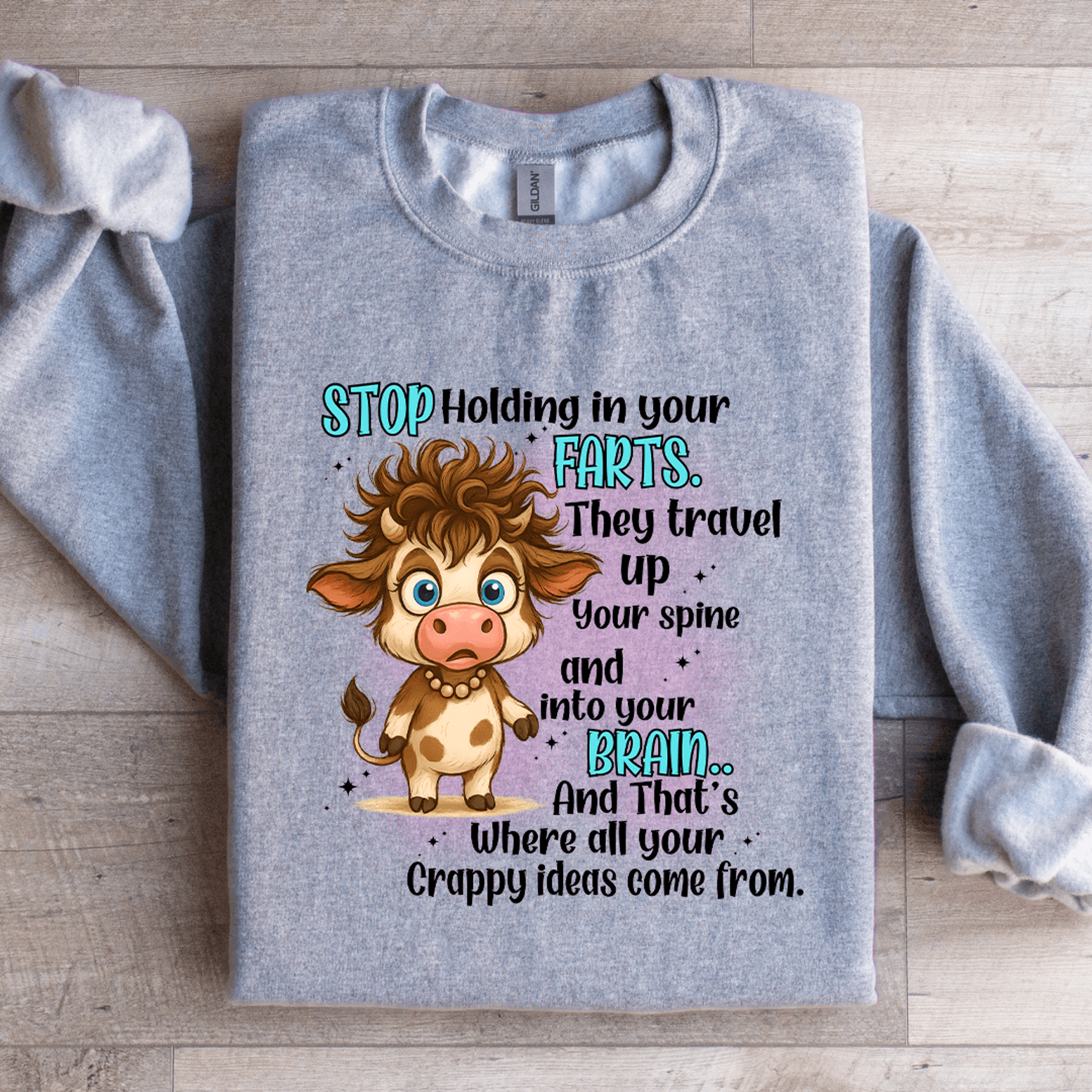stop holding in- your farts they travel up your spine sweatshirt