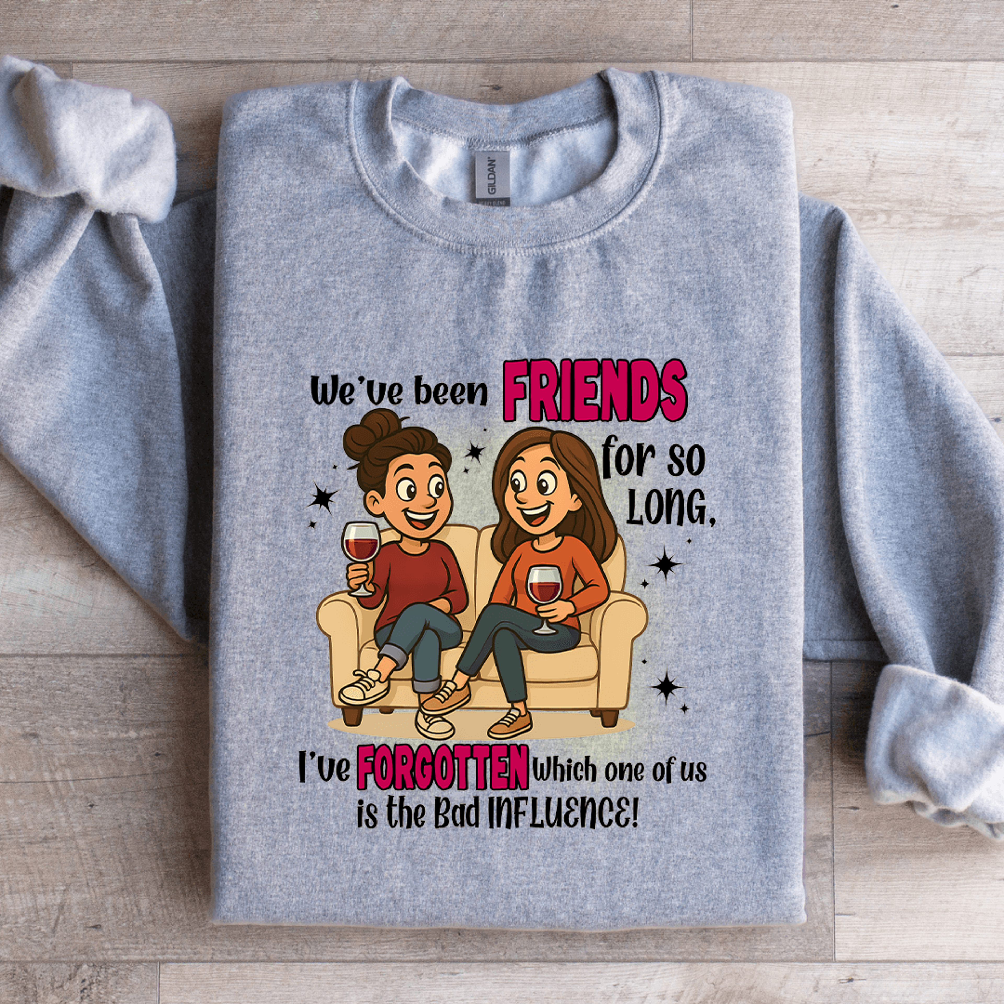 we've been friends for so long sweatshirt