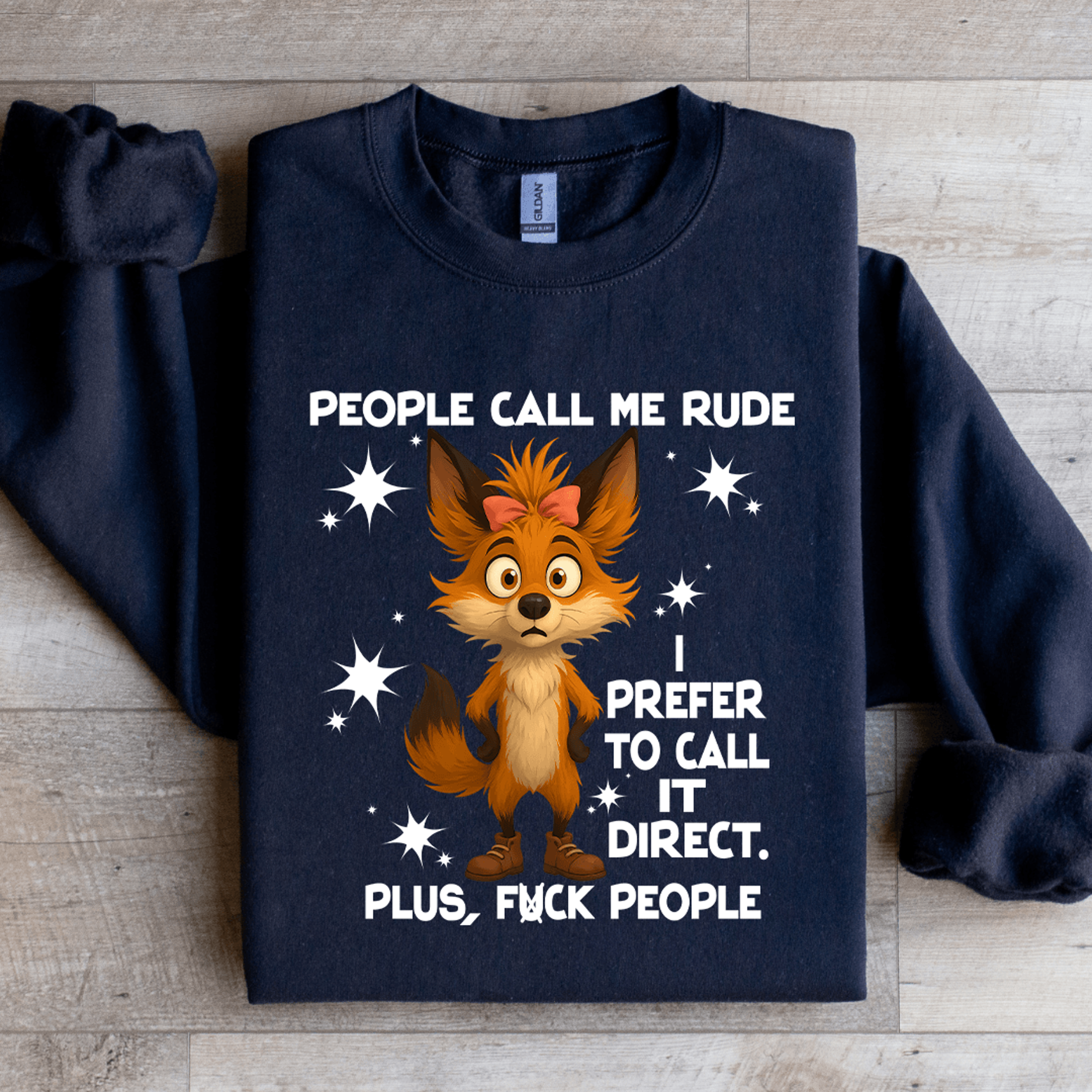 people call me rude i prefer to call it direct sweatshirt