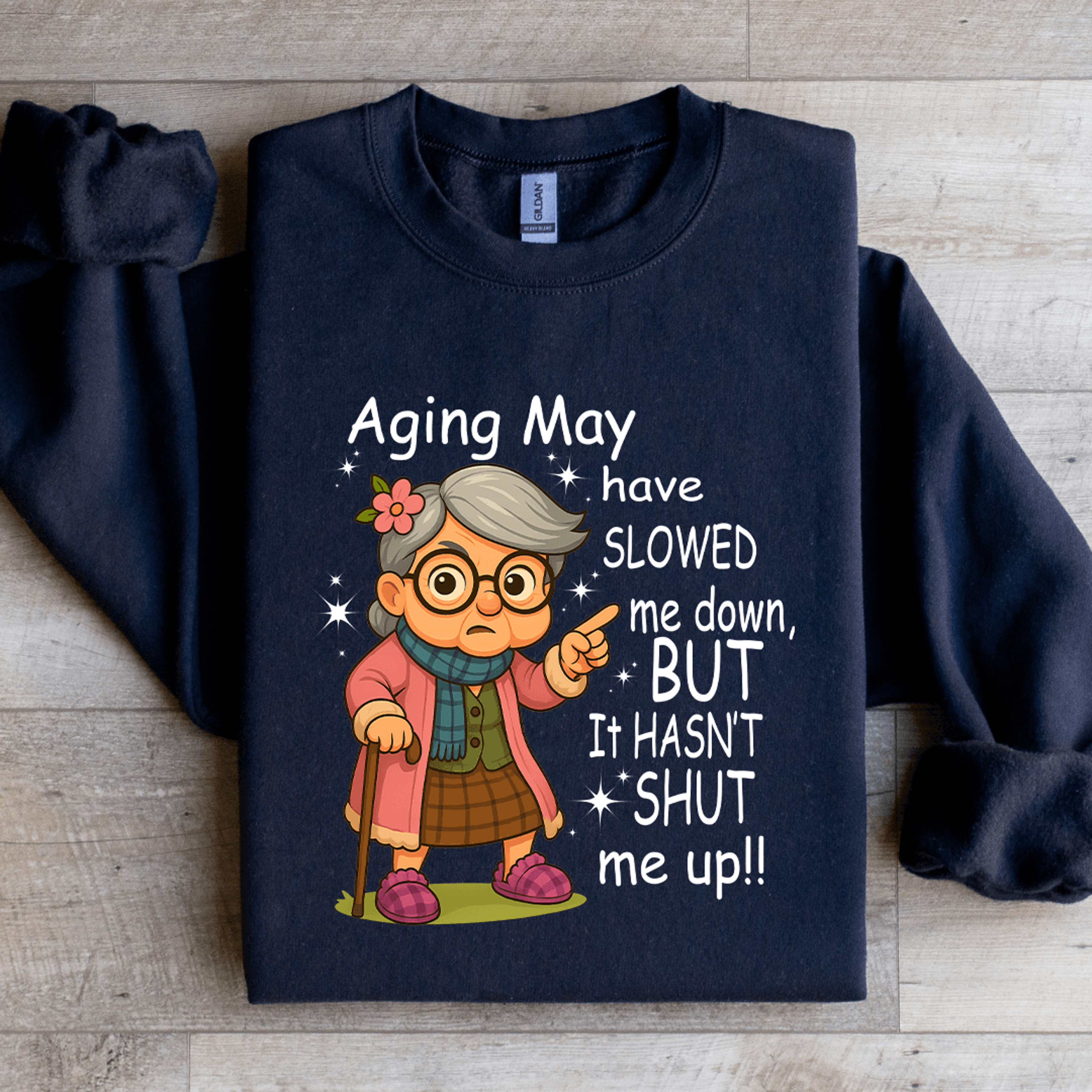 aging may have slowed me down sweatshirt
