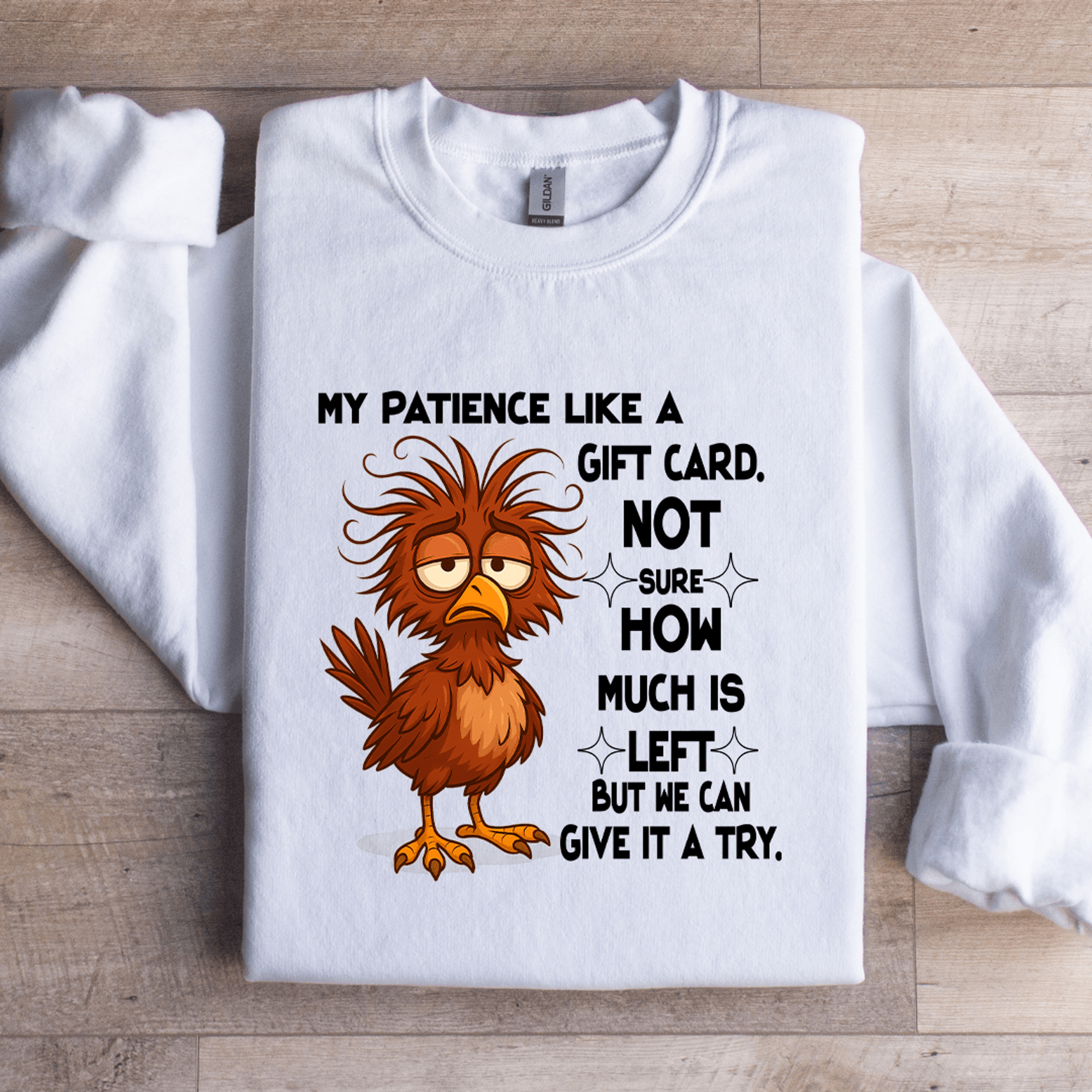my patience like a gift card not sure how much is left sweatshirt