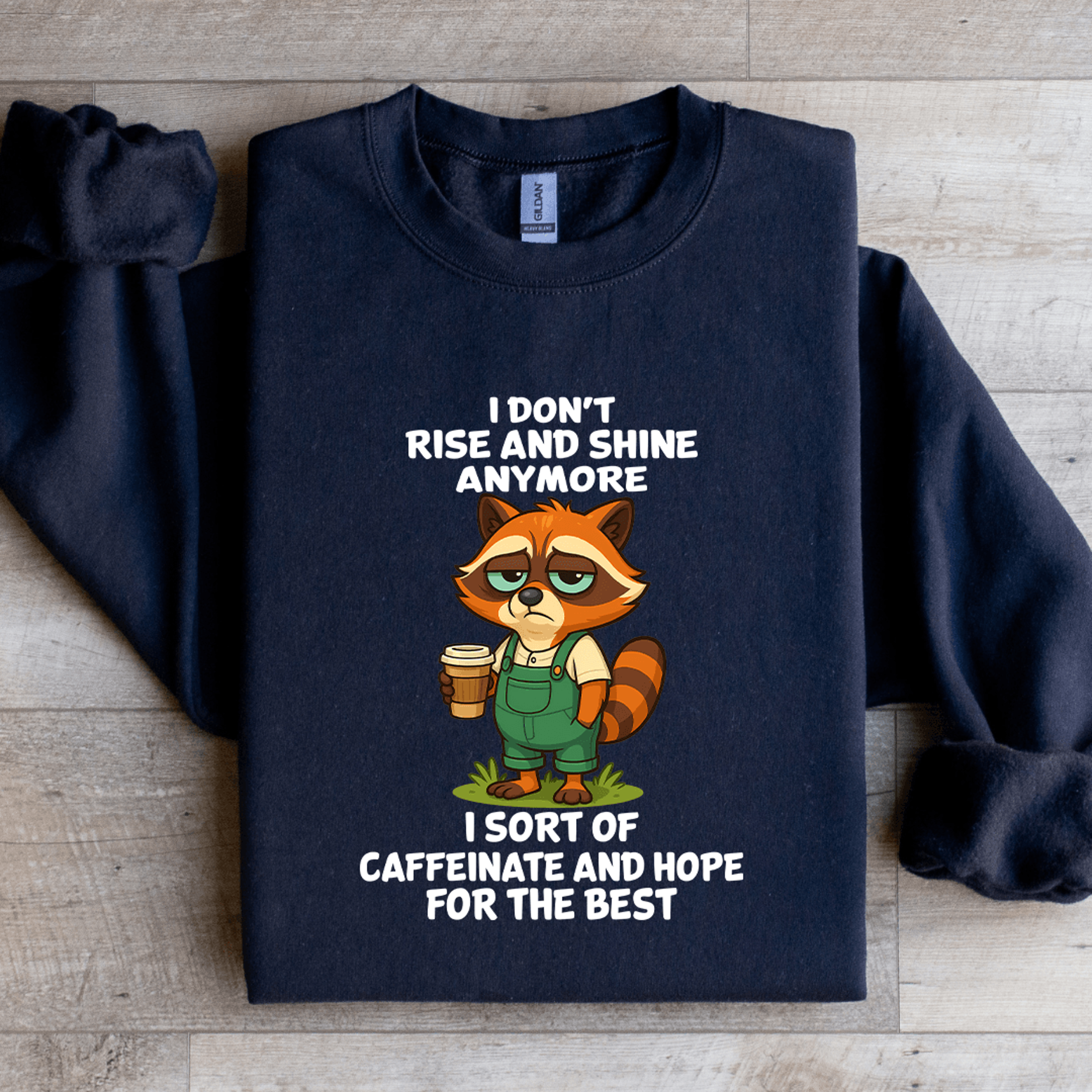 i don't rise and shine anymore sweatshirt
