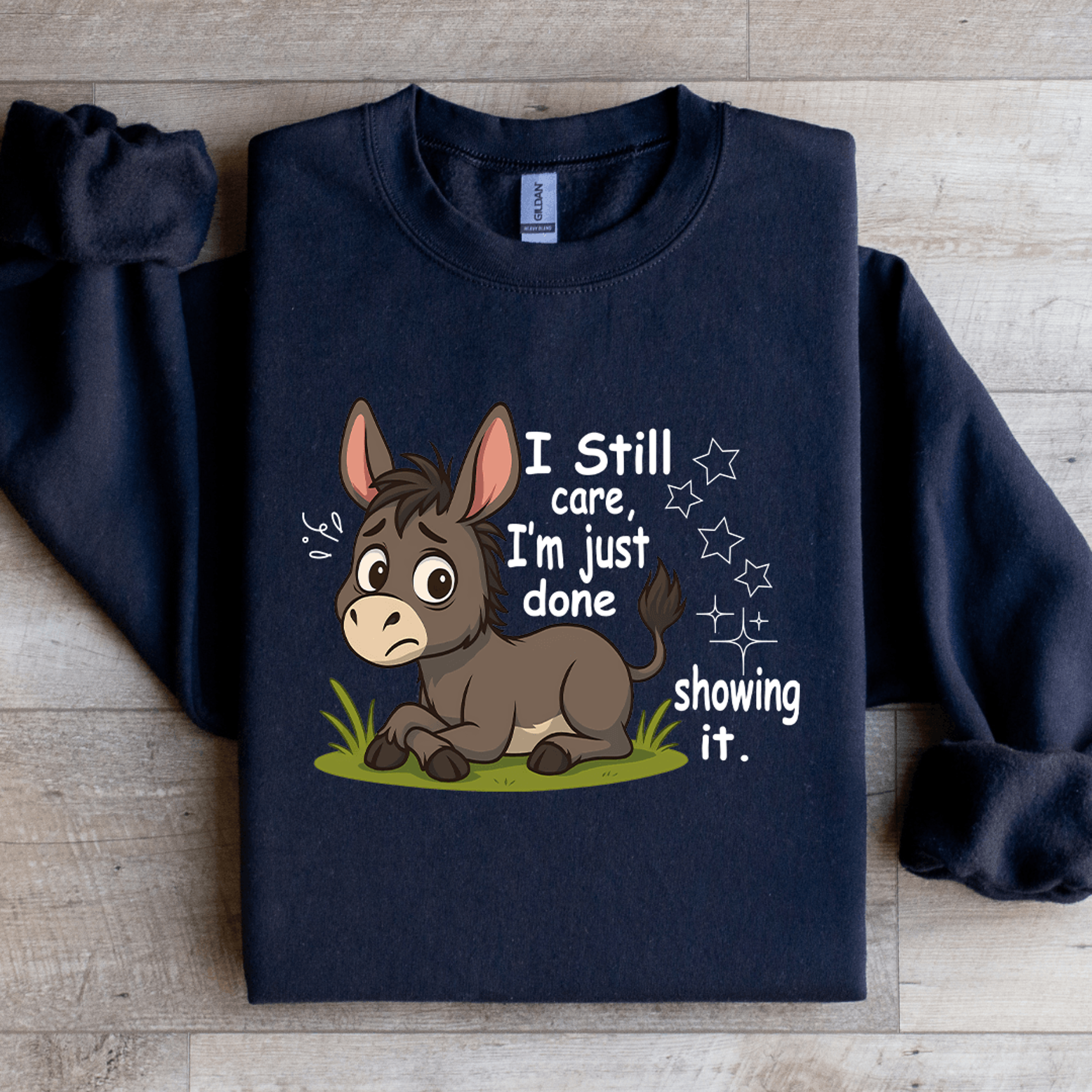 i still care i'm just done showing it sweatshirt