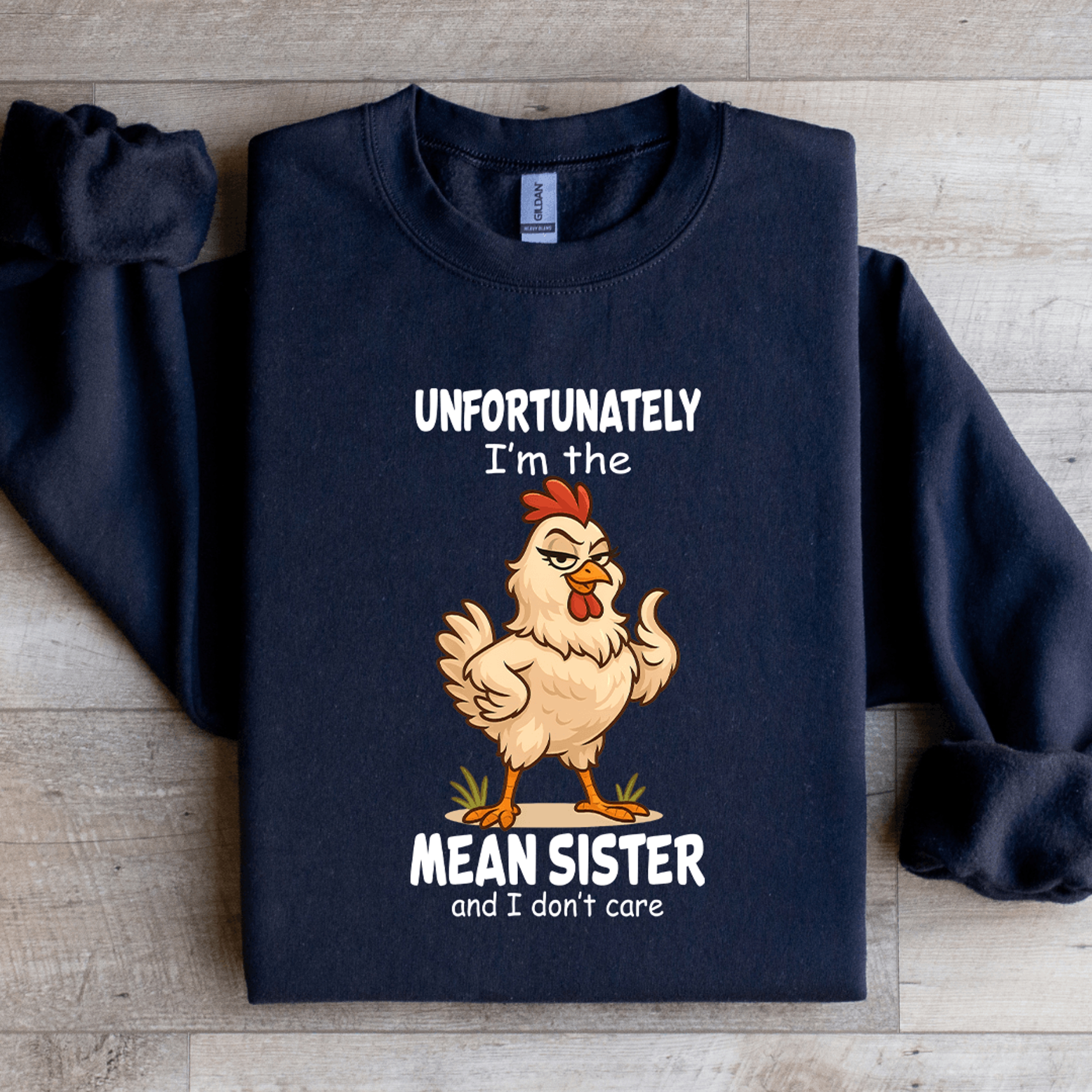 unfortunately i'm the mean sister sweatshirt