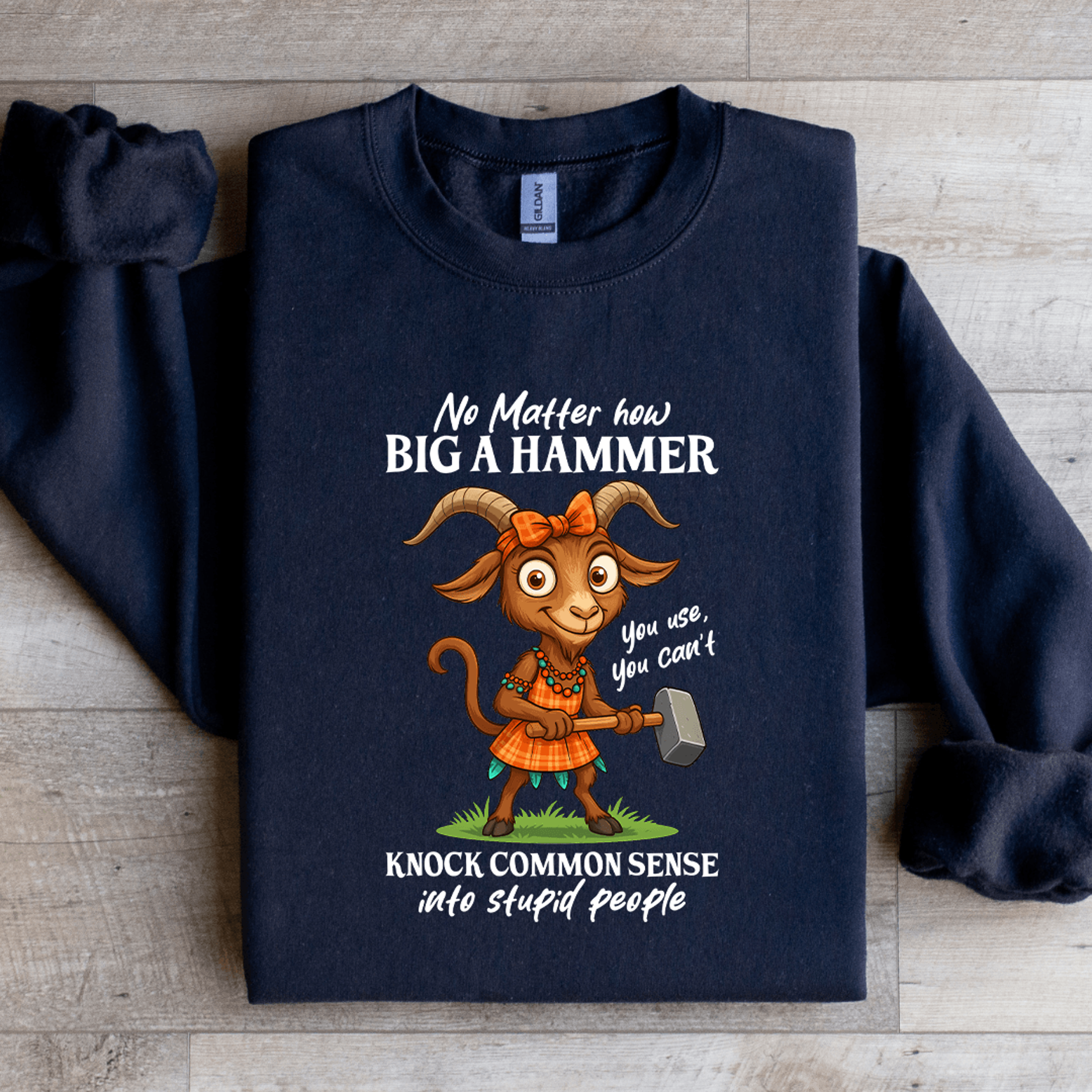no matter how big a hammer you use sweatshirt