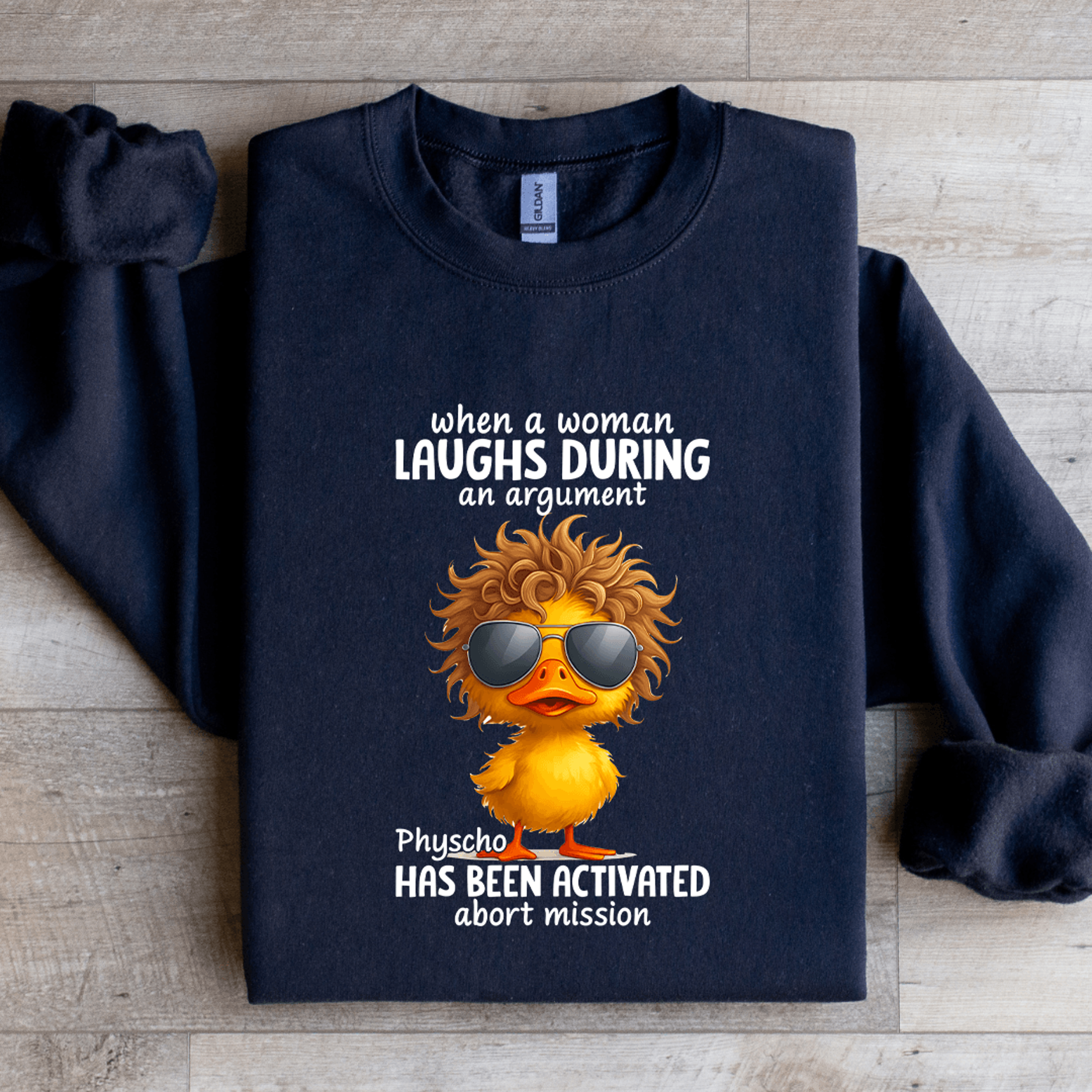 when a woman laughs during an argument sweatshirt