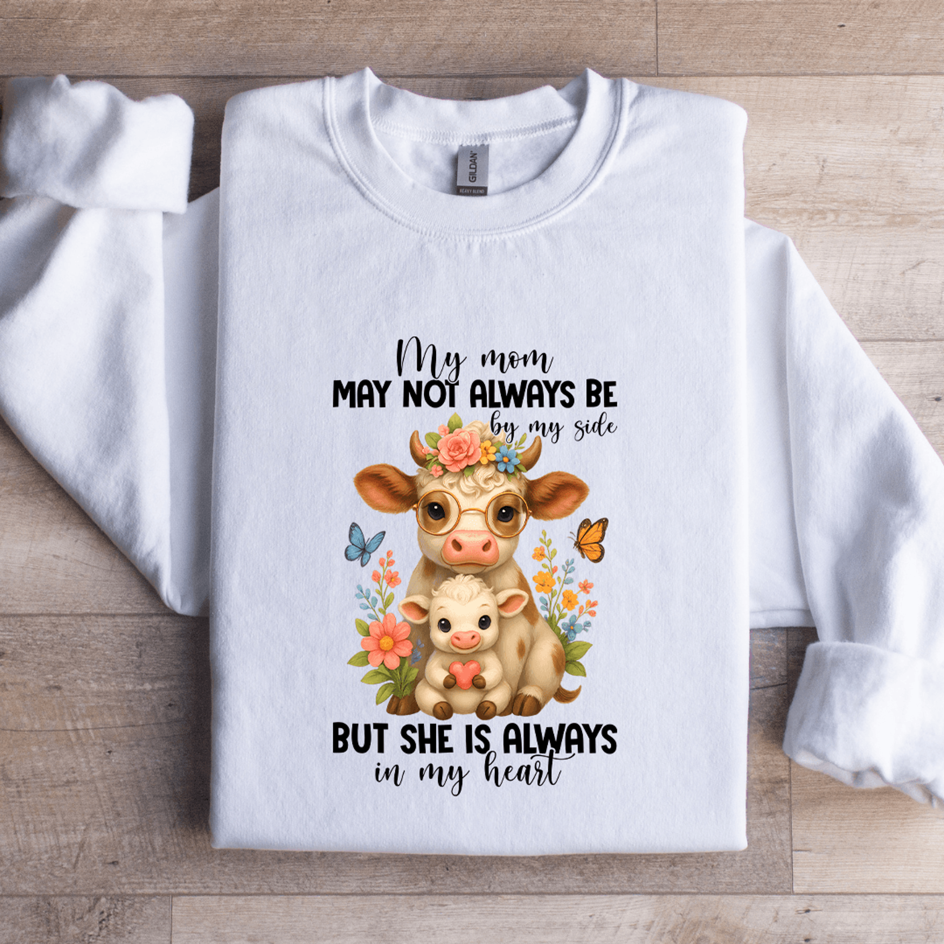 my mom may not always be by my side sweatshirt