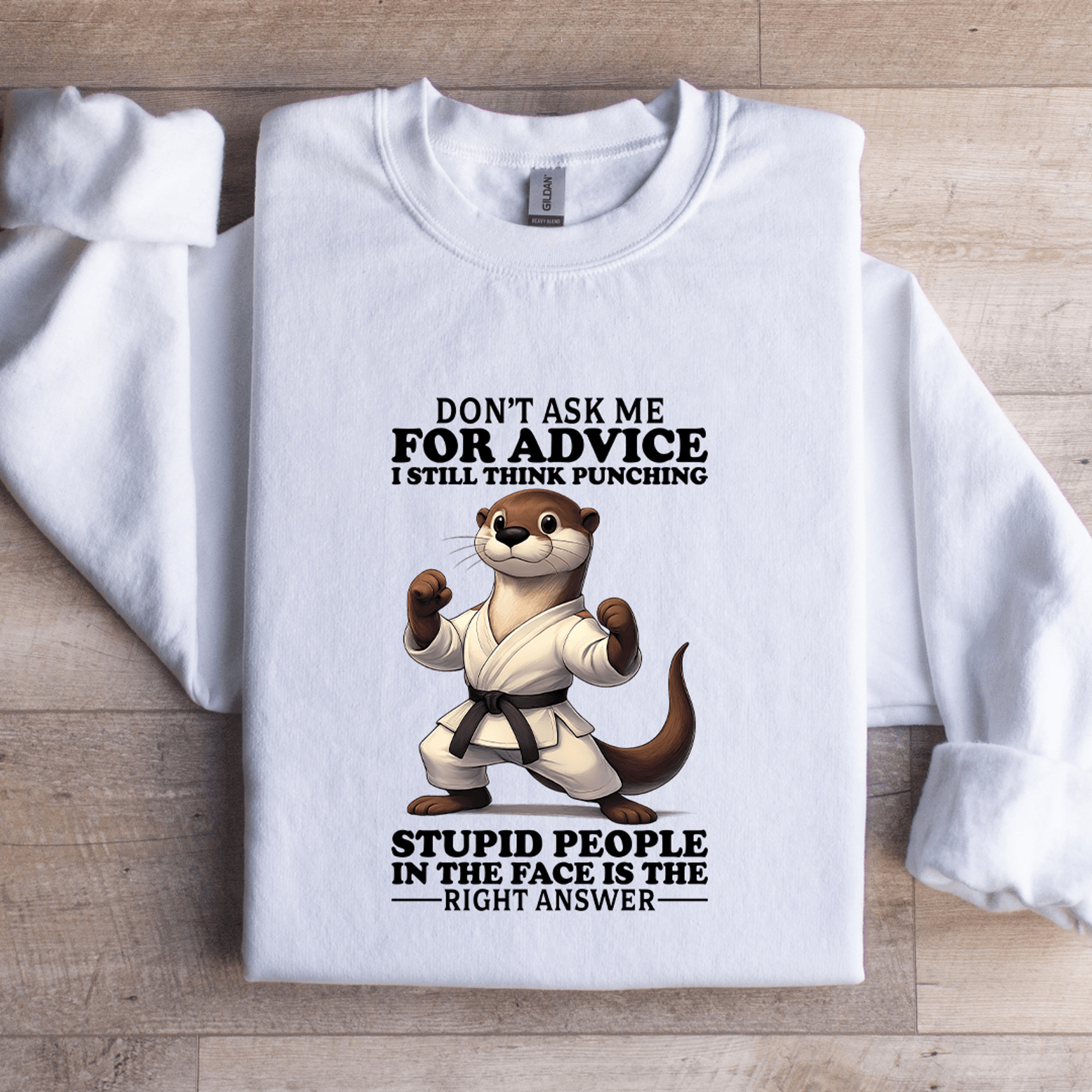 don't ask me for advice sweatshirt