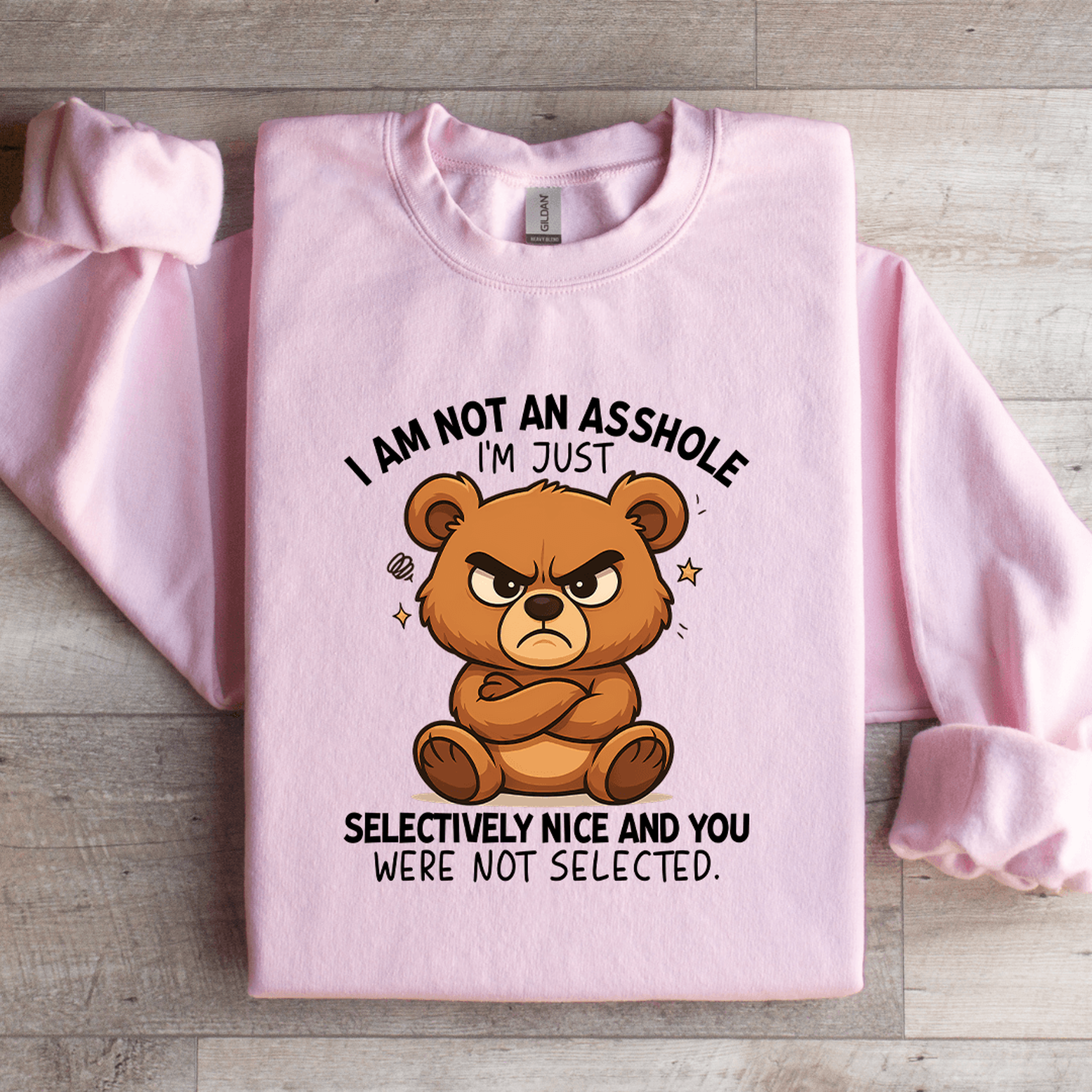i am not asshole i'm just selectively nice sweatshirt