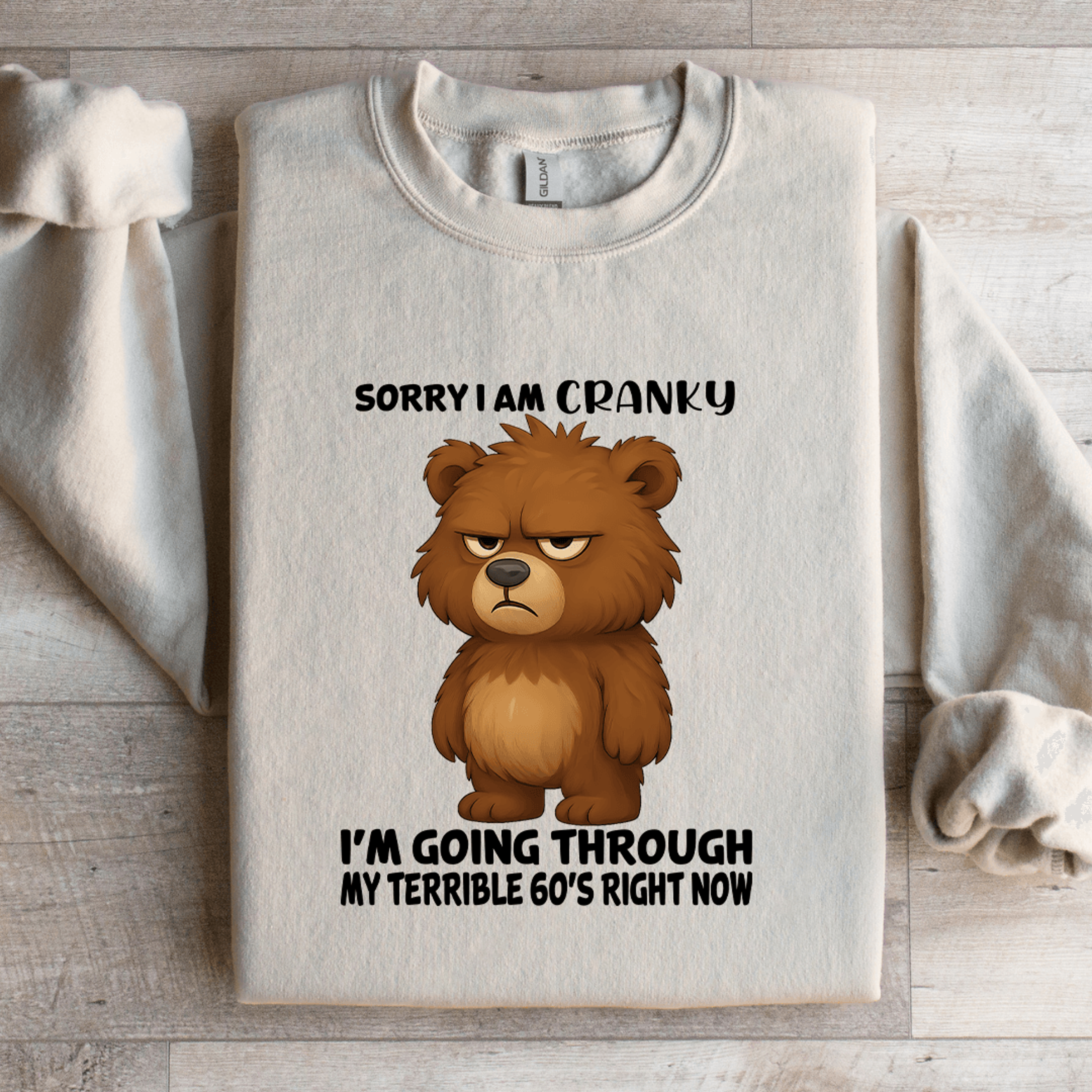 sorry i am cranky i'm going through sweatshirt