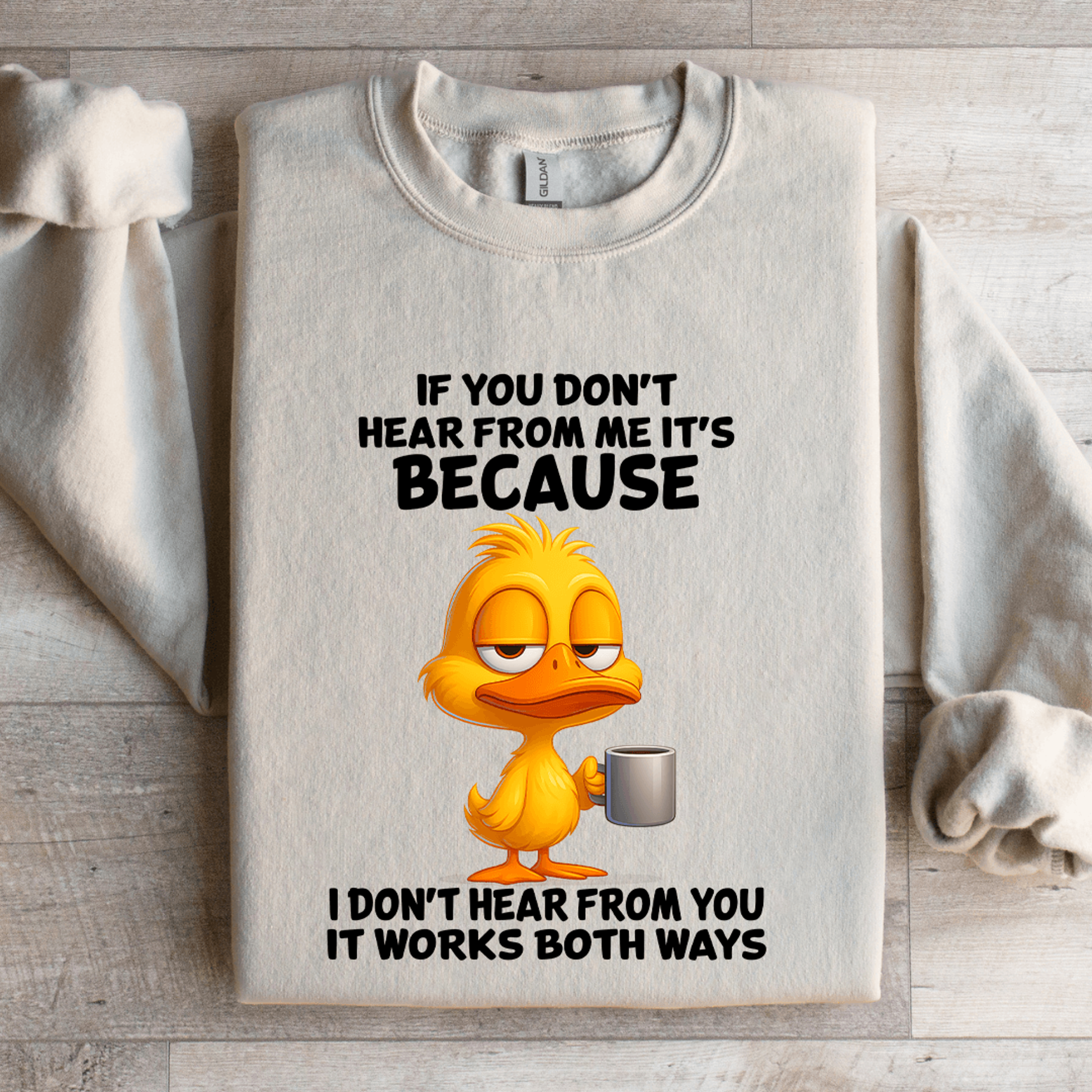 if you don't hear from me sweatshirt