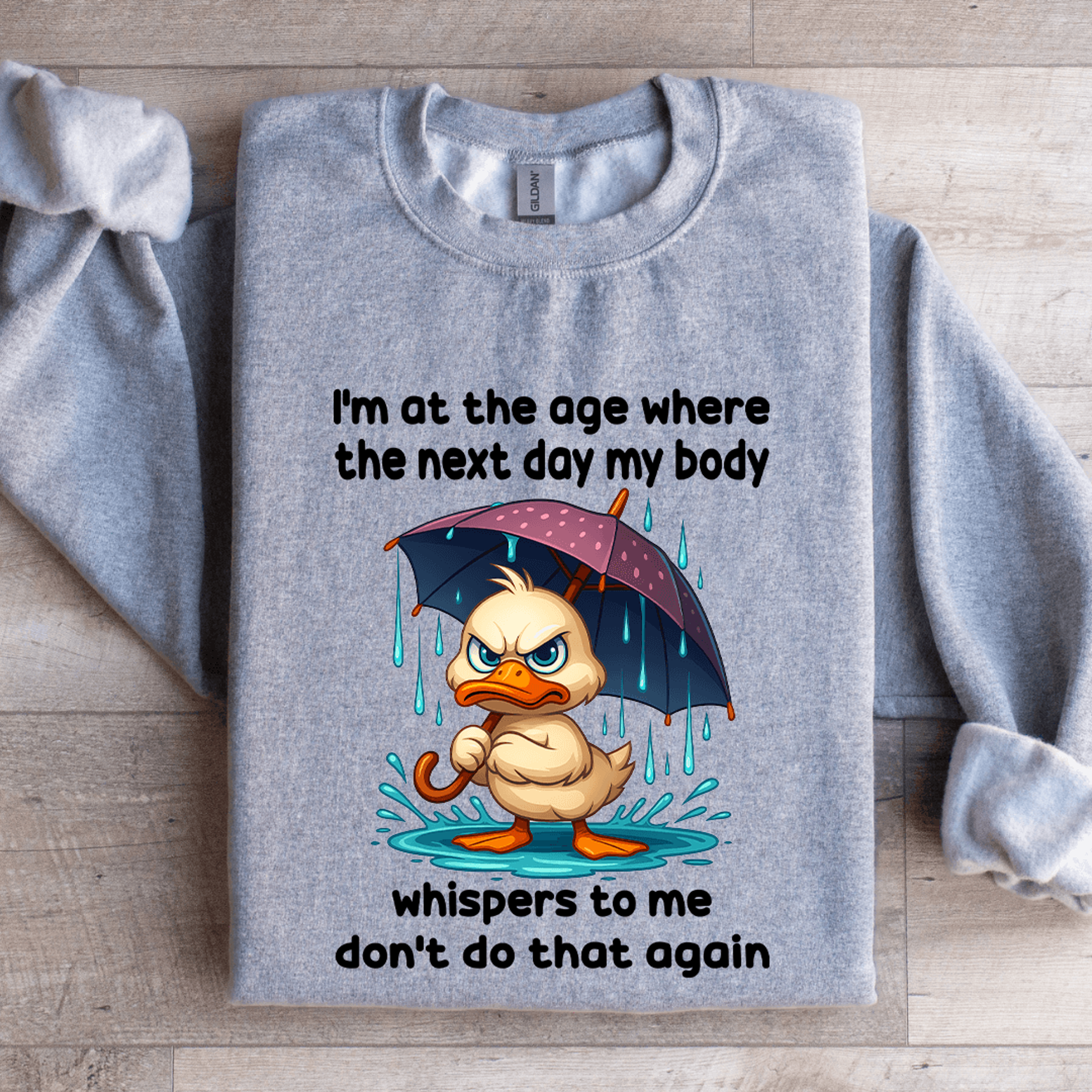 i'm at the age where the next day sweatshirt