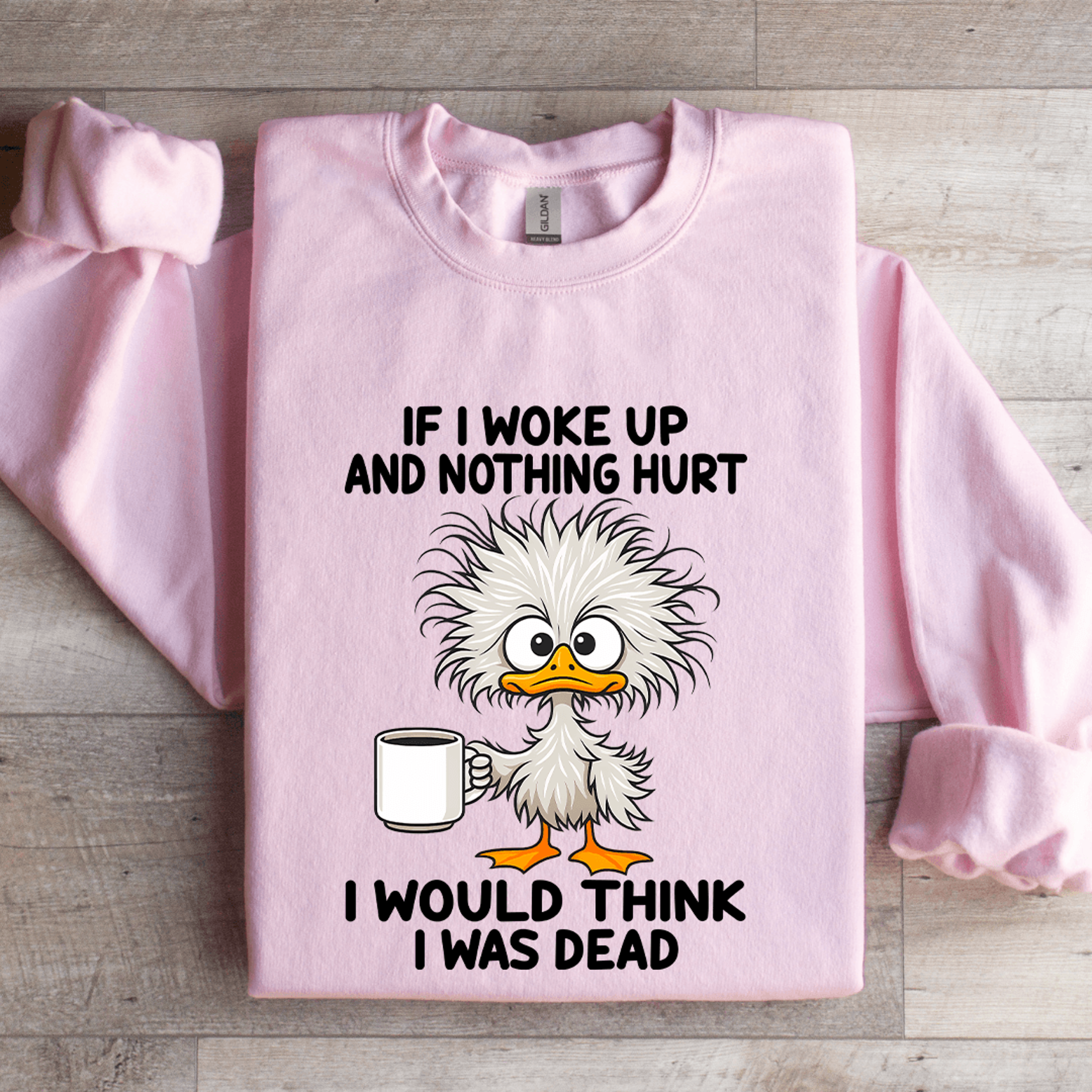 if i woke up and nothing hurt sweatshirt