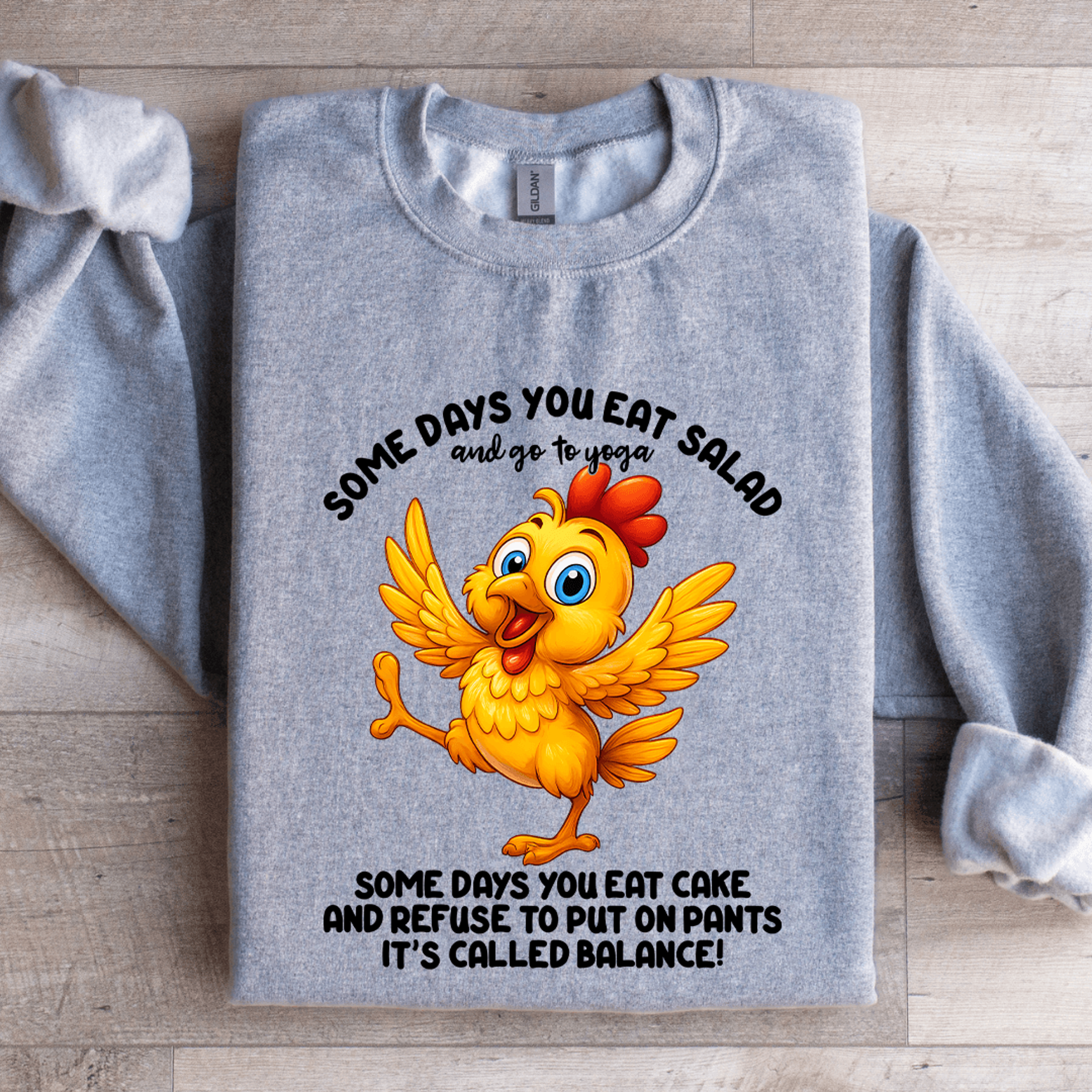 some days you eat salad and to yoga some days sweatshirt
