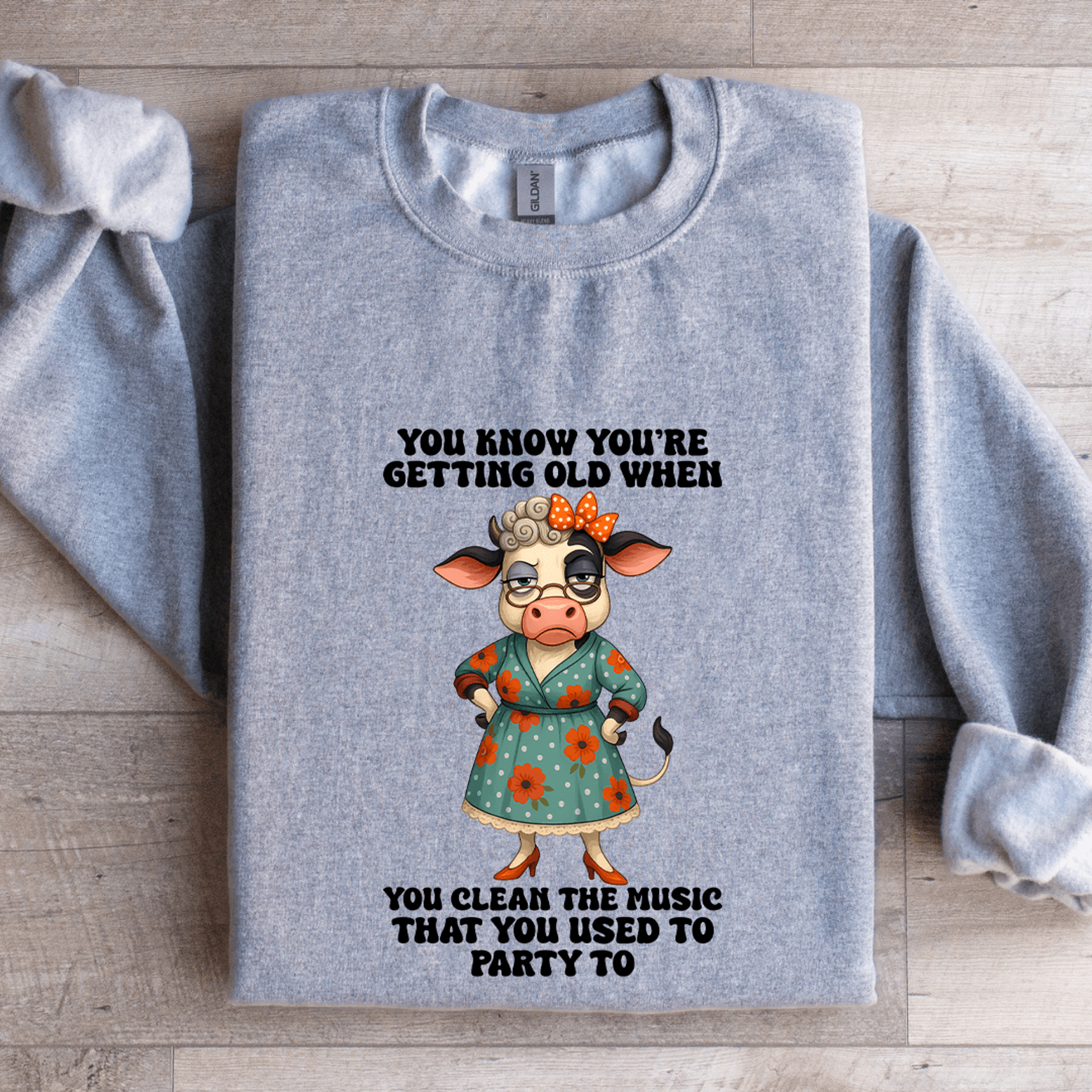 you're know getting old sweatshirt