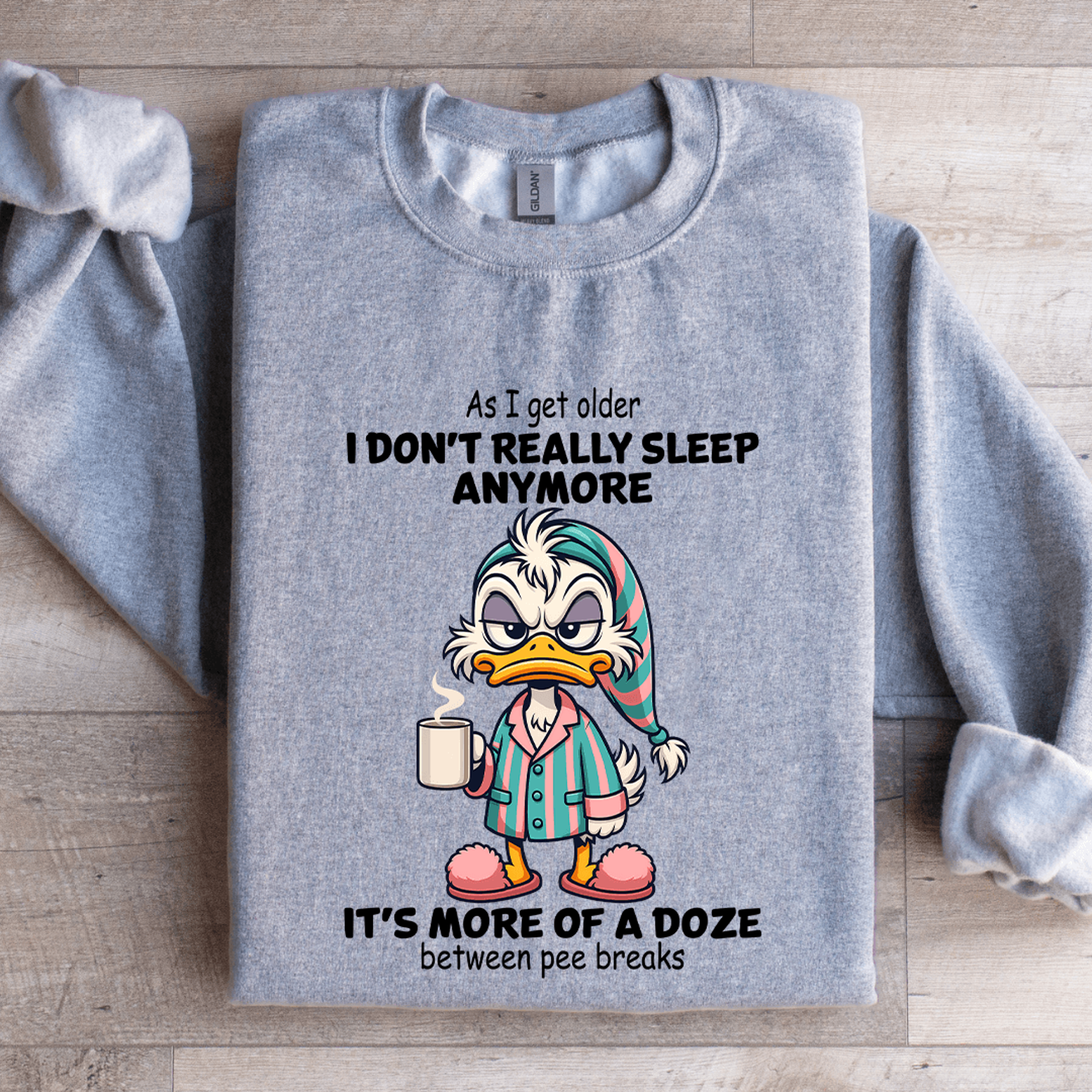 as i get older i don't really sleep anymore sweatshirt