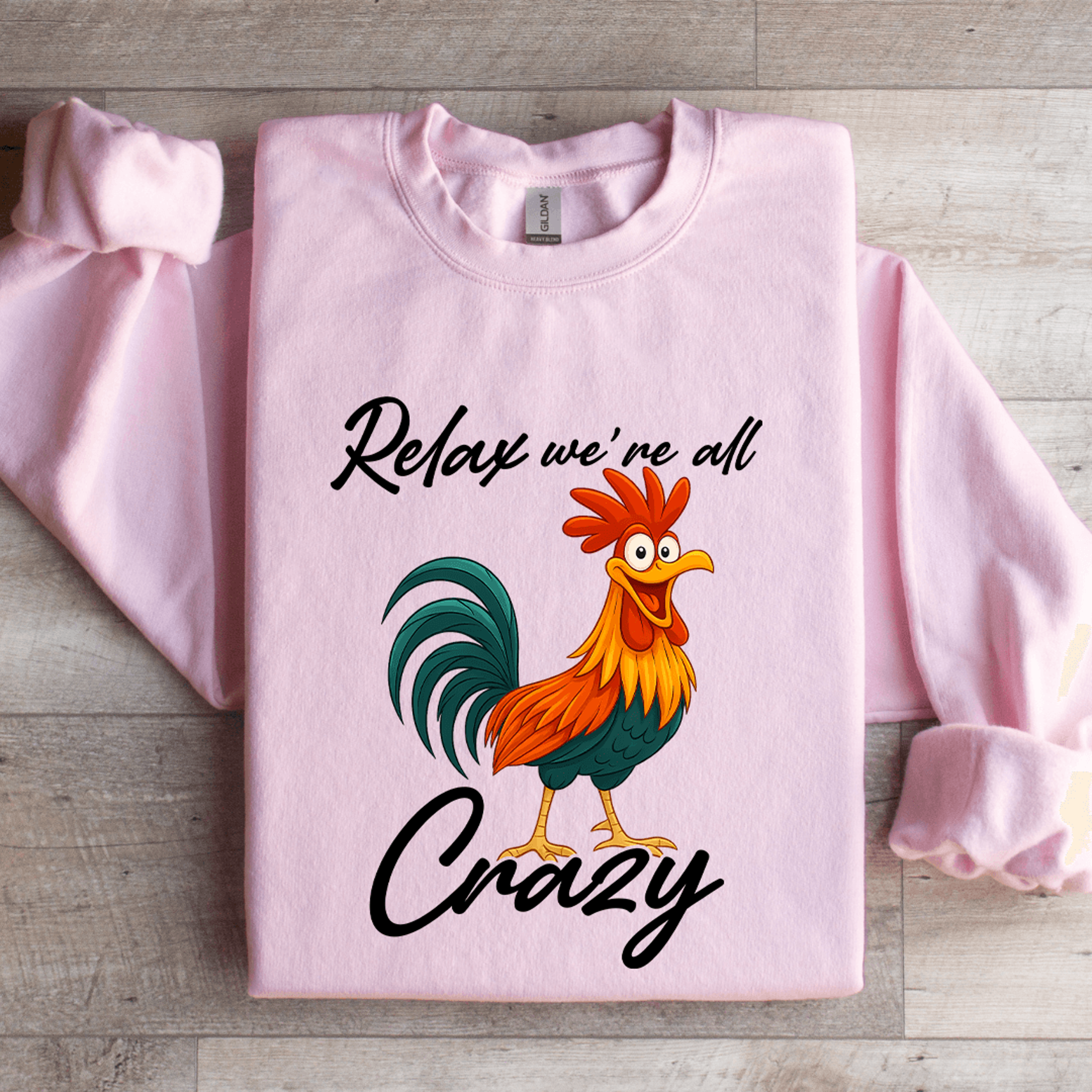 relax we're all crazy sweatshirt
