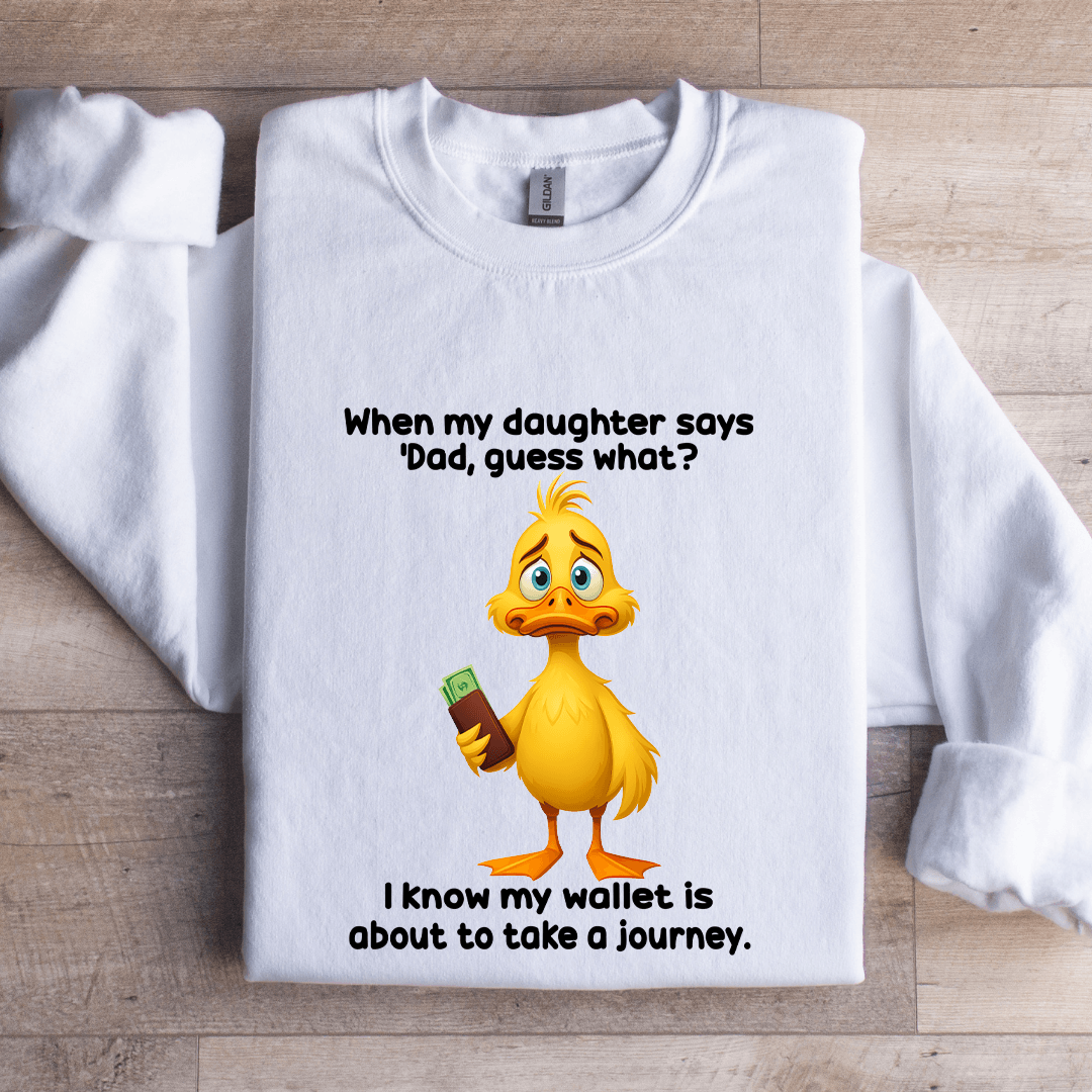 when my daughter says dad guess sweatshirt