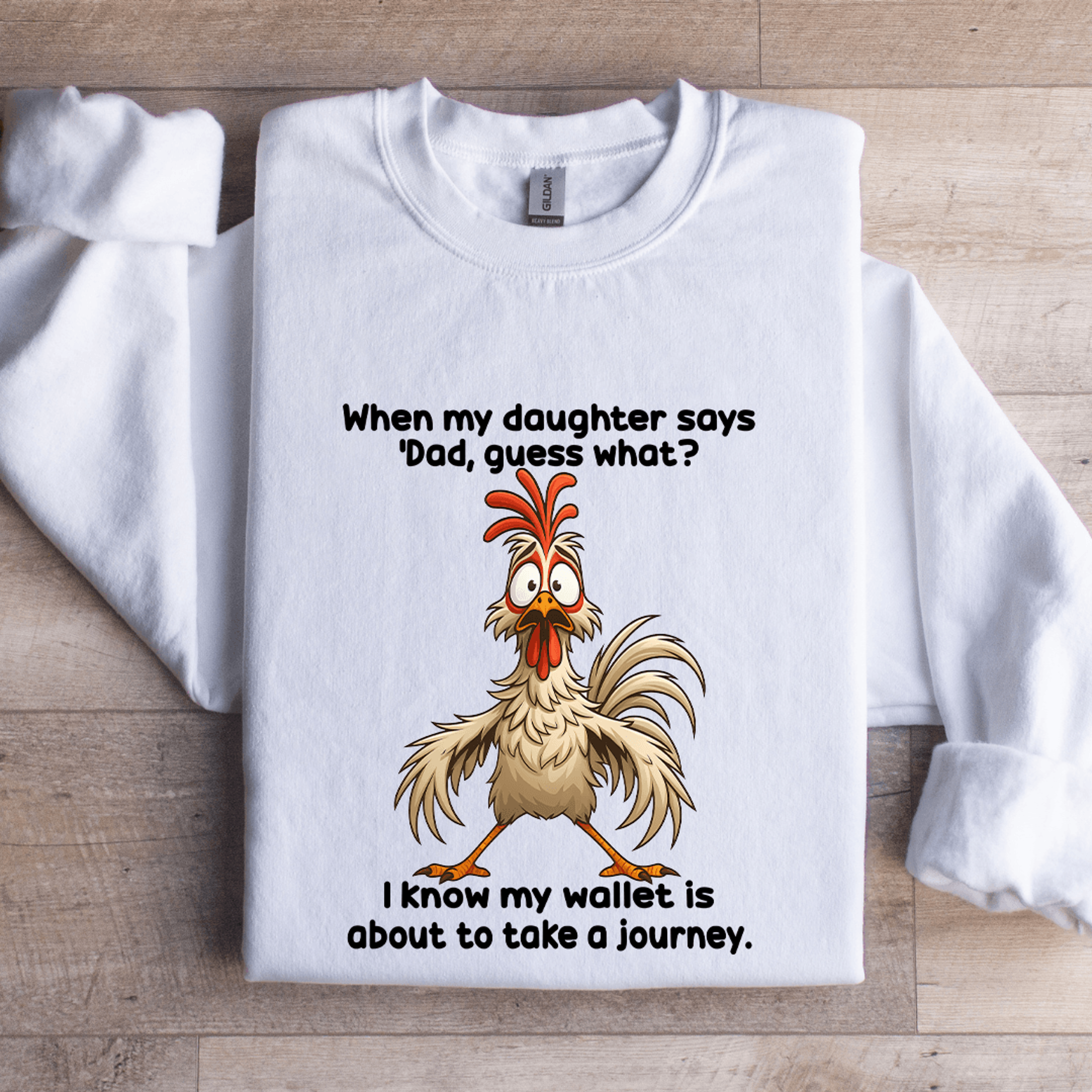 when my daughter says dad guess sweatshirt