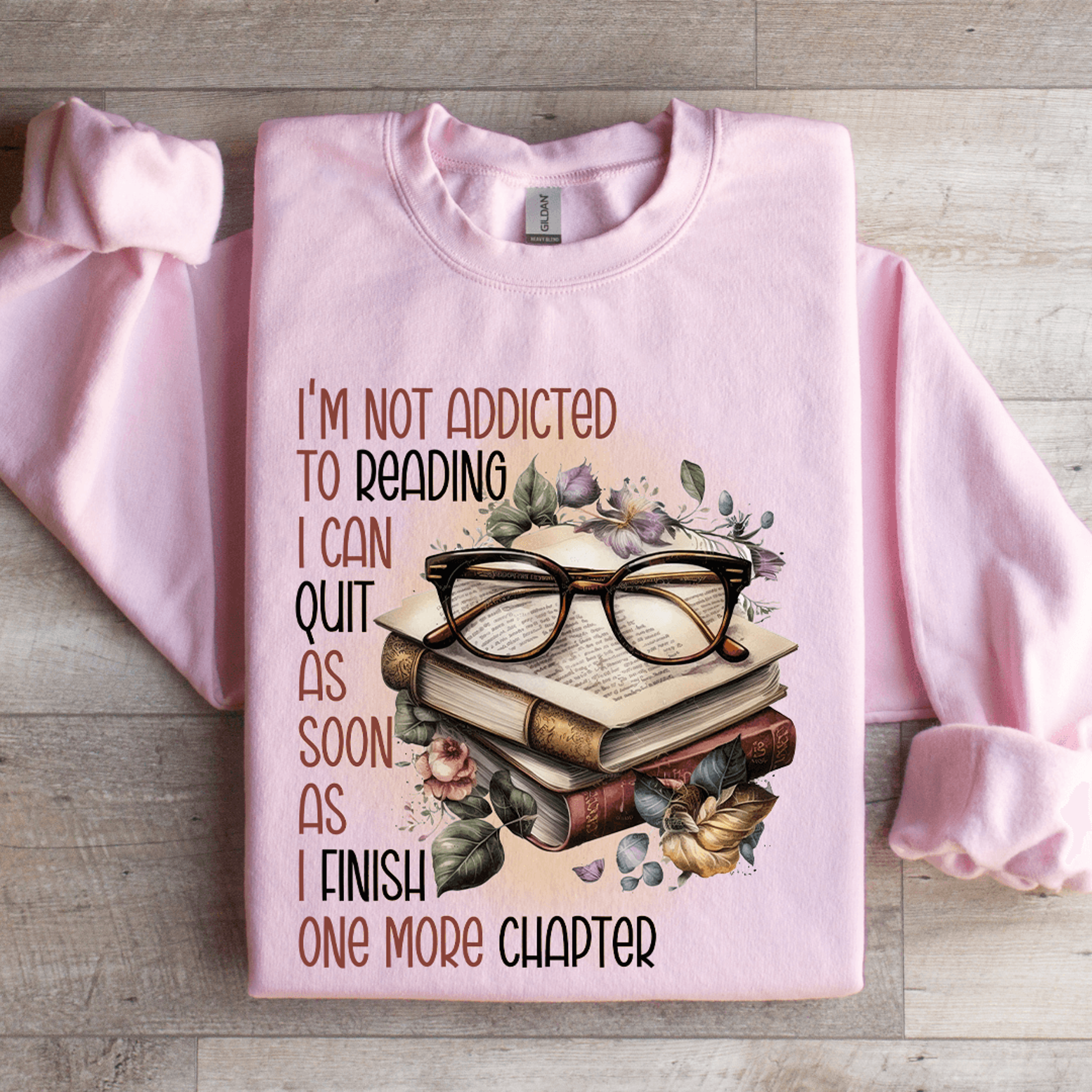 i'm not addicted to reading sweatshirt