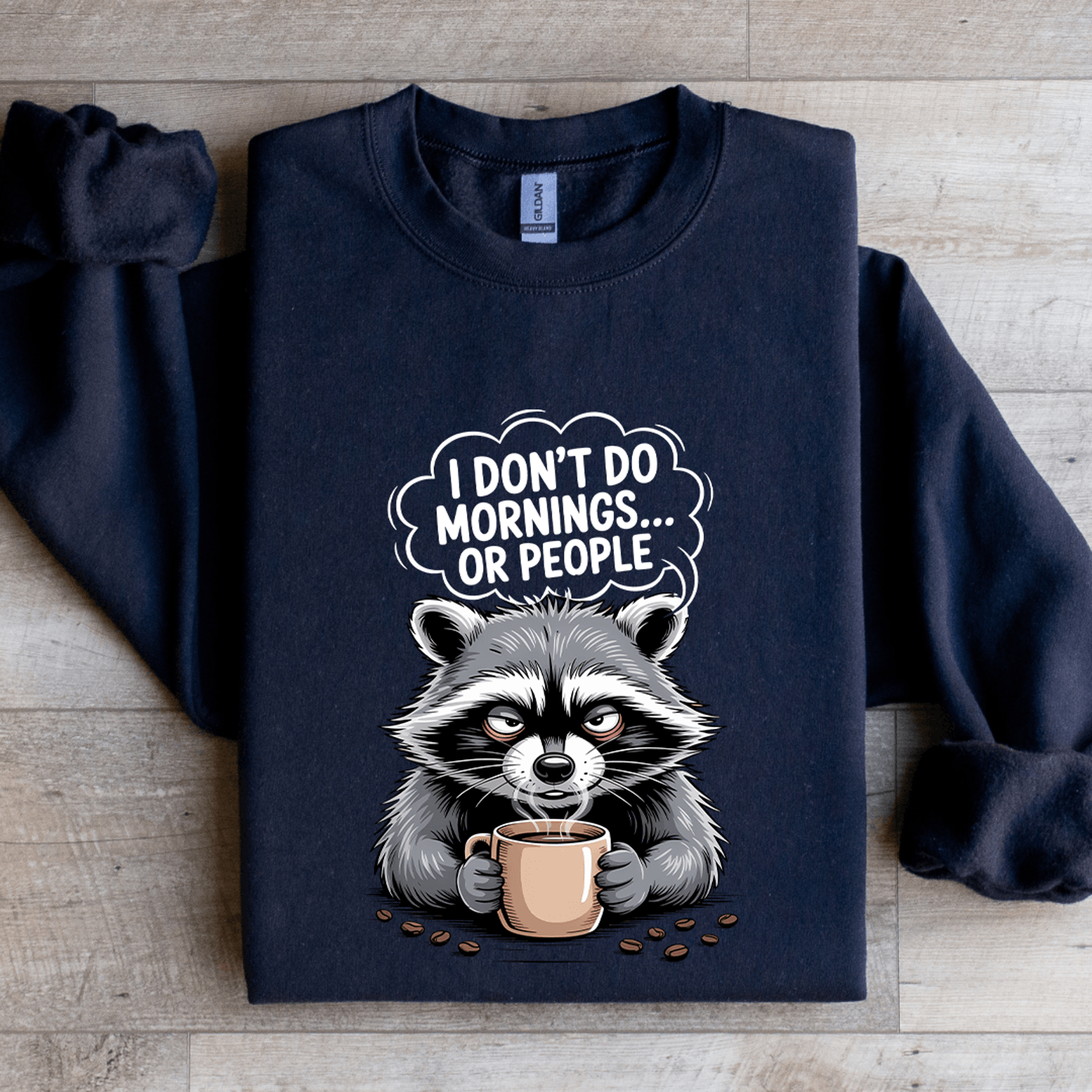 i don't do mornings or peoples sweatshirt