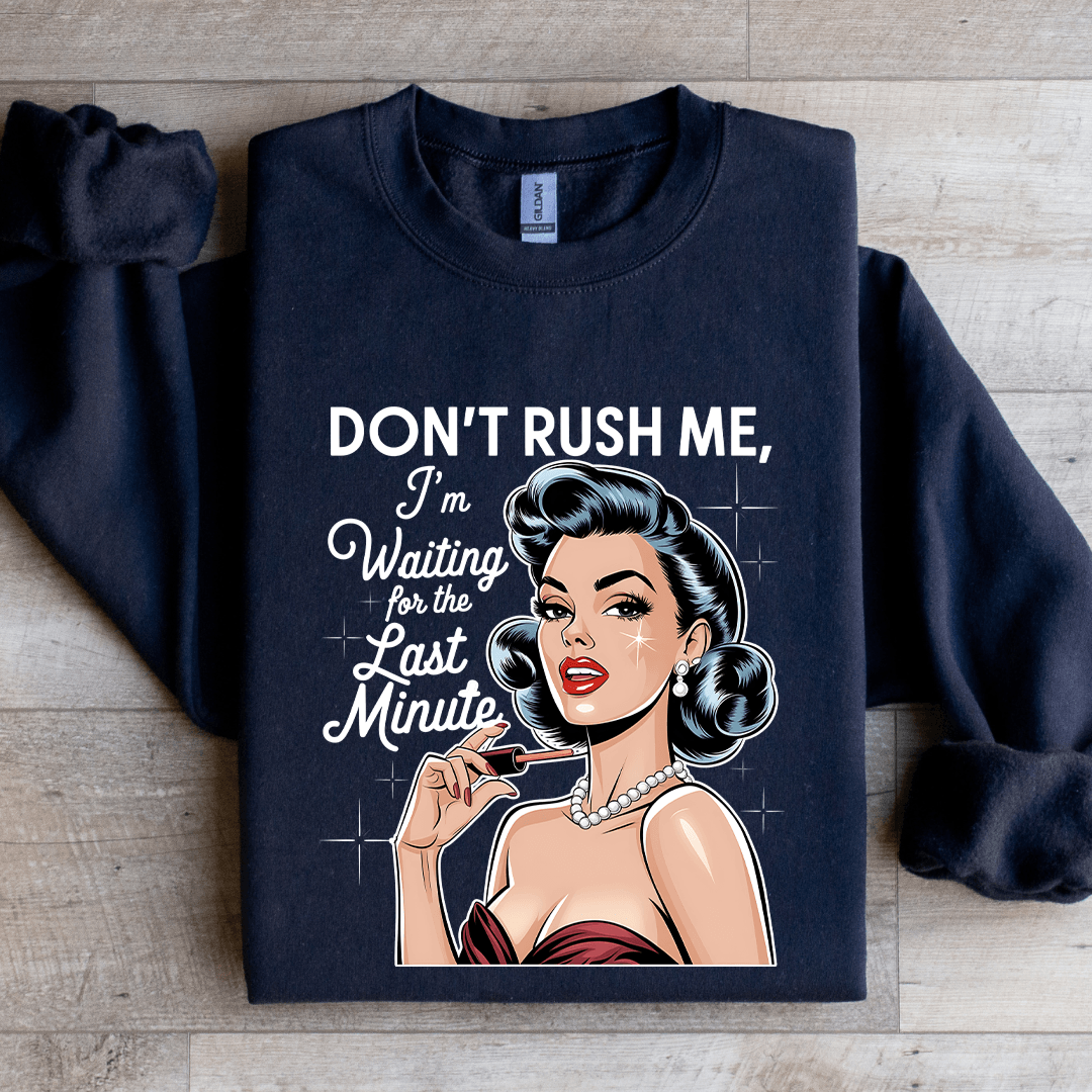 don't rush me i'm waiting for the last minute sweatshirt