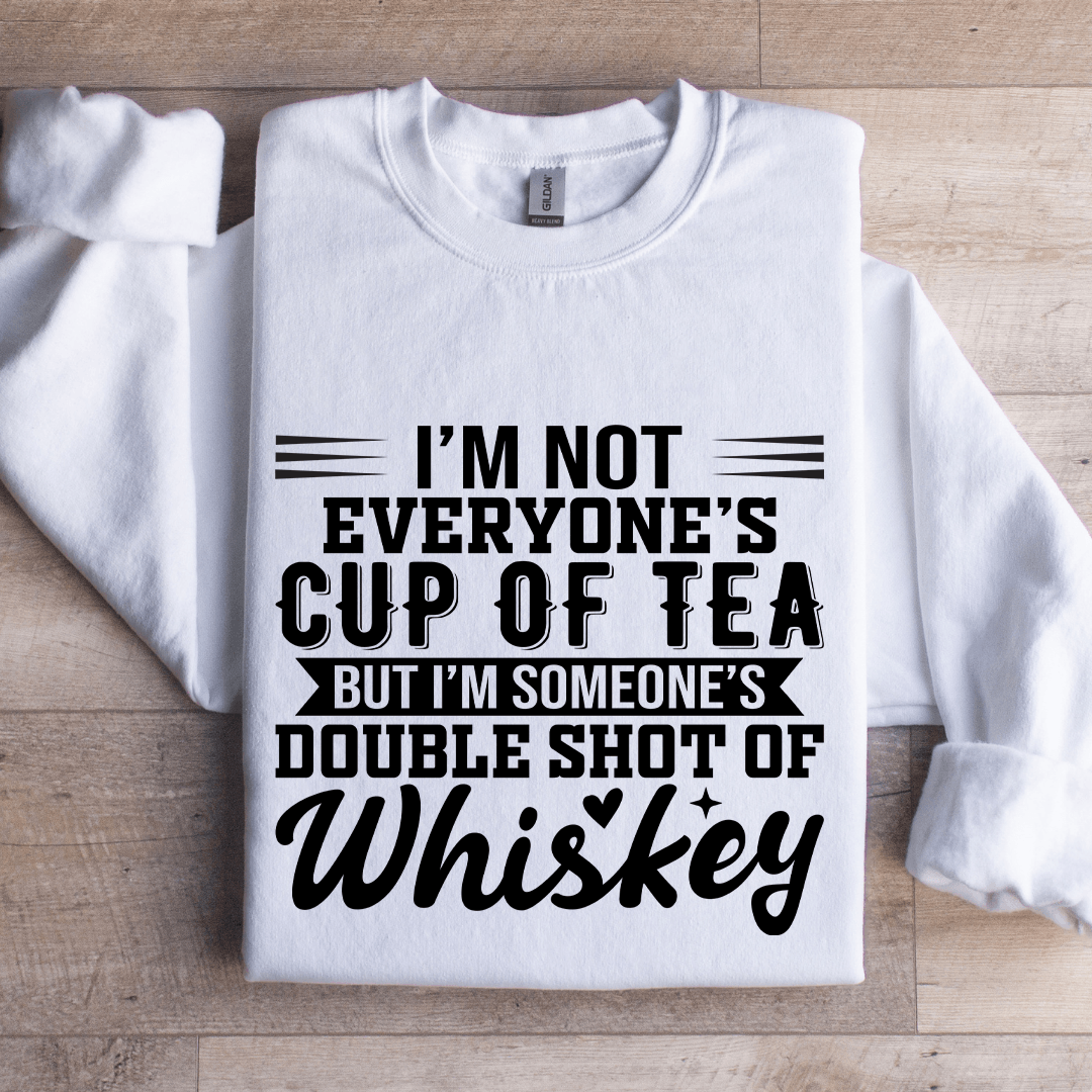 i'm not everyone's cup of tea sweatshirt